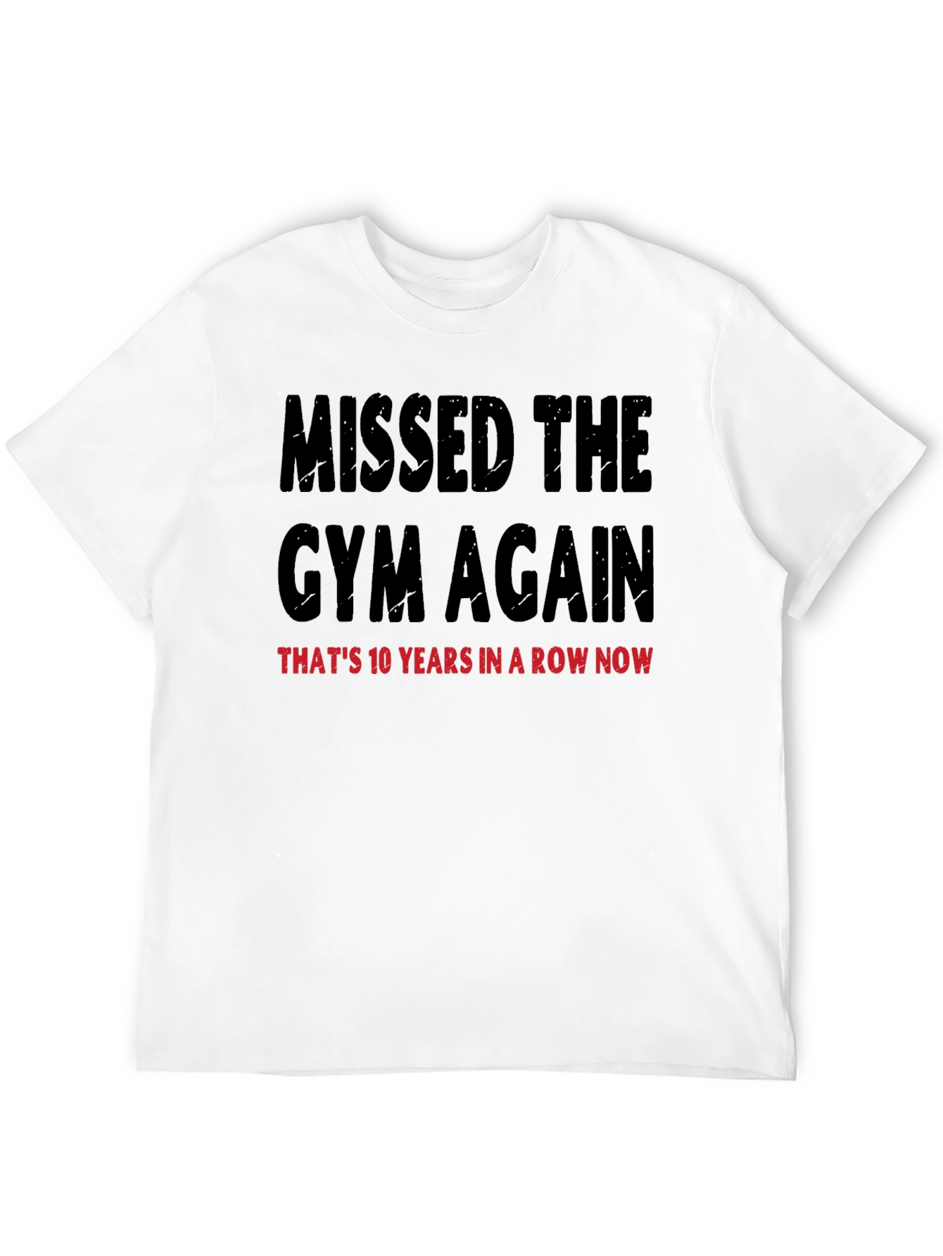 Black Missed The Gym Funny T-Shirt view 12