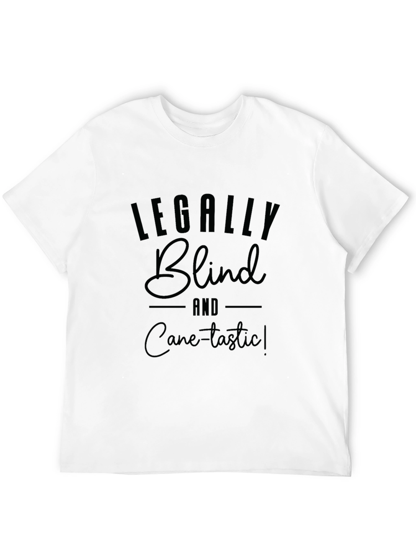 Black Legally Blind & Cane-tastic! Graphic T-Shirt view 12
