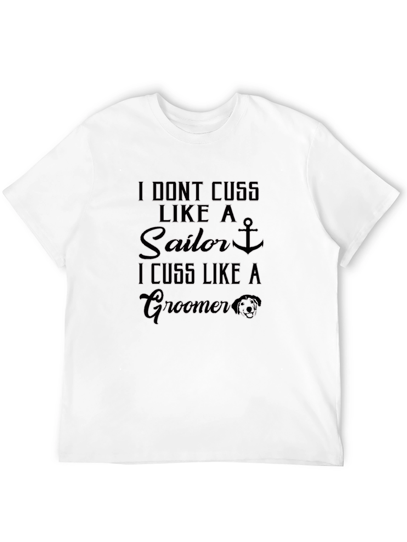 Black Funny Groomer T-Shirt - I Don't Cuss Like a Sailor view 12