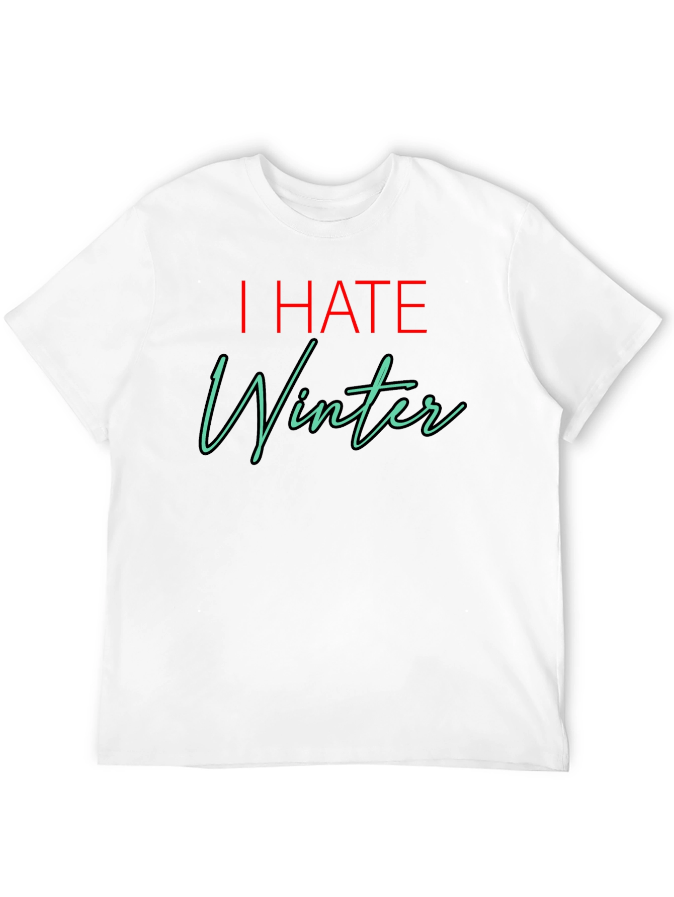 Black I HATE Winter T-Shirt - Black Novelty Tee view 12