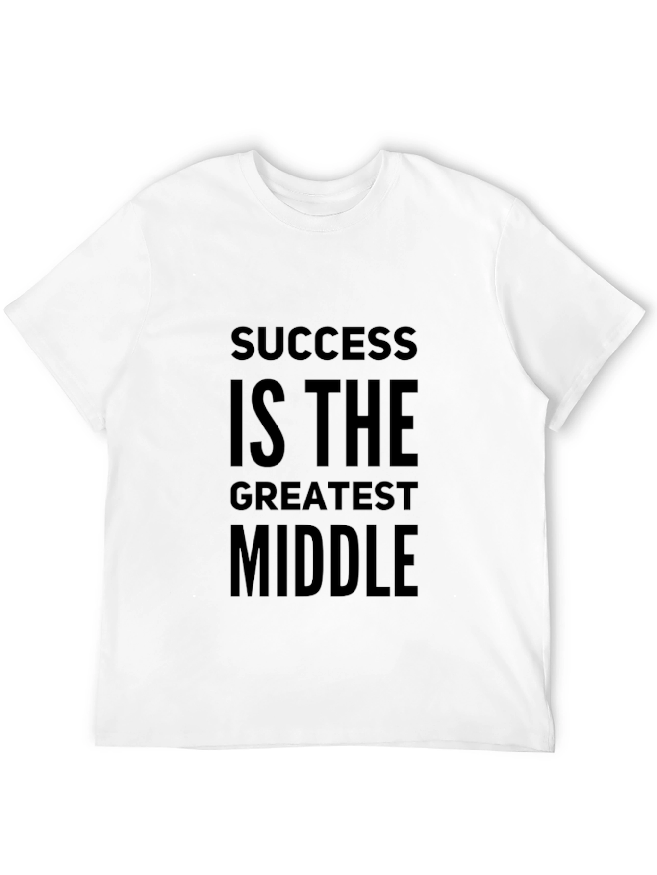 Black Success Is The Greatest Middle T-Shirt - Motivational view 12