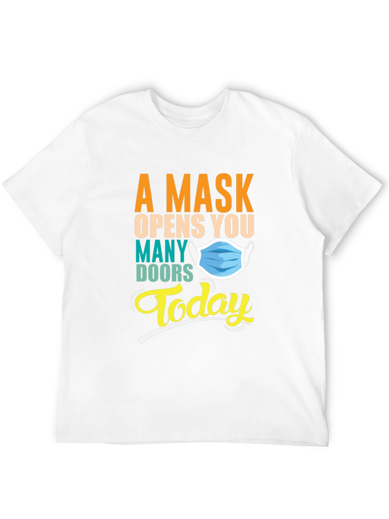 Black A Mask Opens You Many Doors Today Graphic T-Shirt view 12