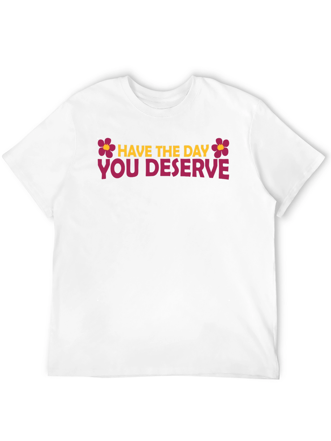 Black Have the Day You Deserve Graphic Tee view 12