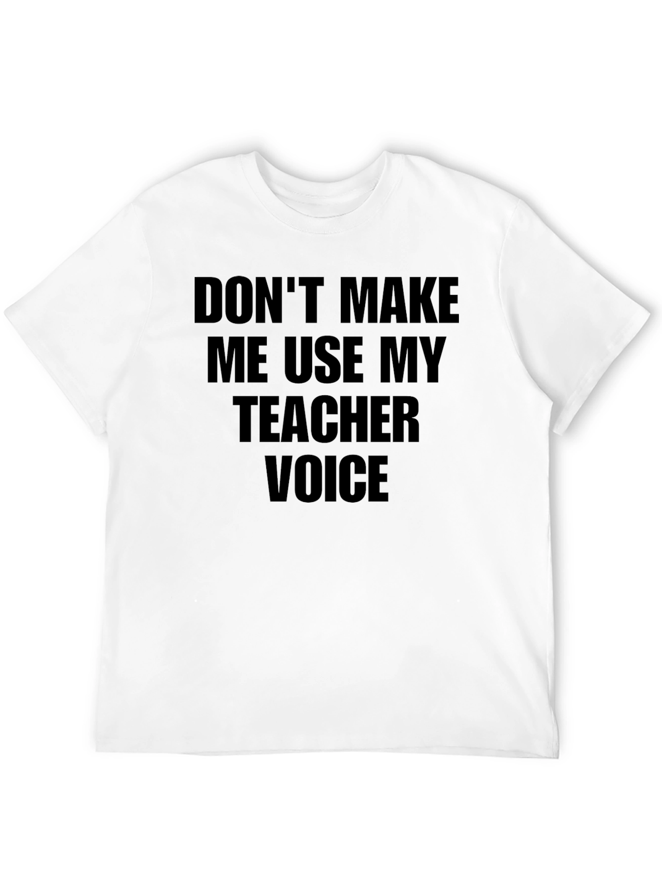 Black Teacher Voice Graphic Tee - Don't Make Me Use It! view 12
