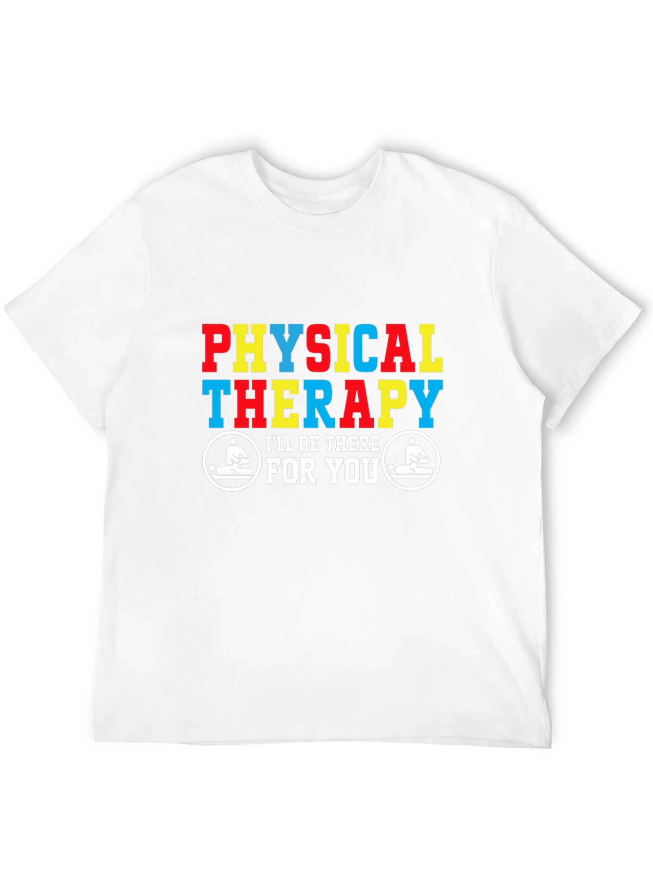 Black Physical Therapy T-Shirt - I'll Be There For You view 12