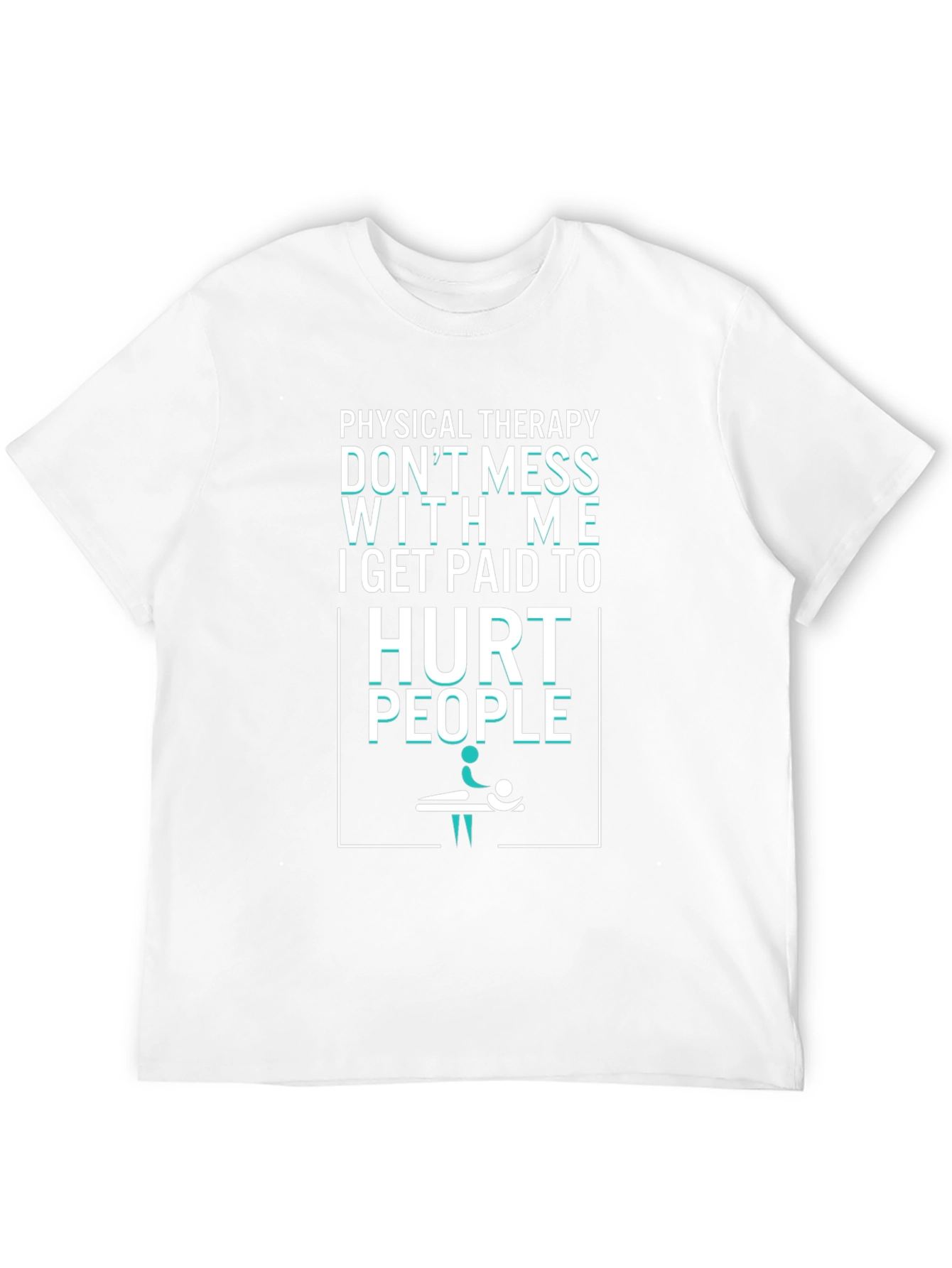 Physical Therapy Hurt People Graphic Tee - 12