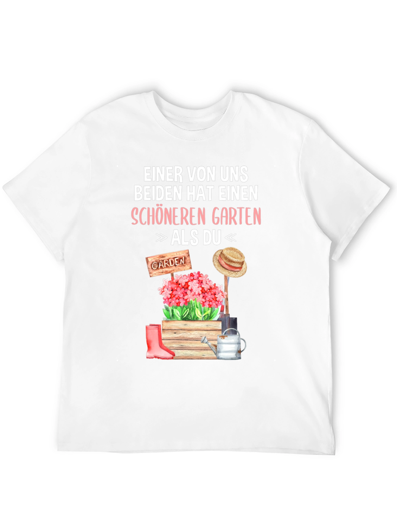 Gardener's T-Shirt: "Better Garden Than You" - 12