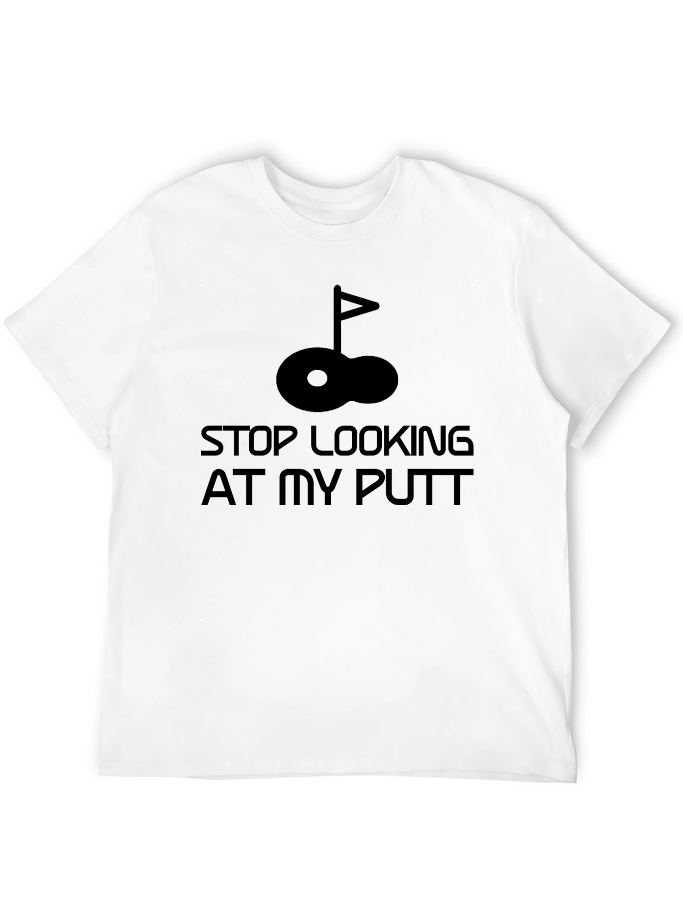 Stop Looking At My Putt T-Shirt Funny Golf Tee - 12