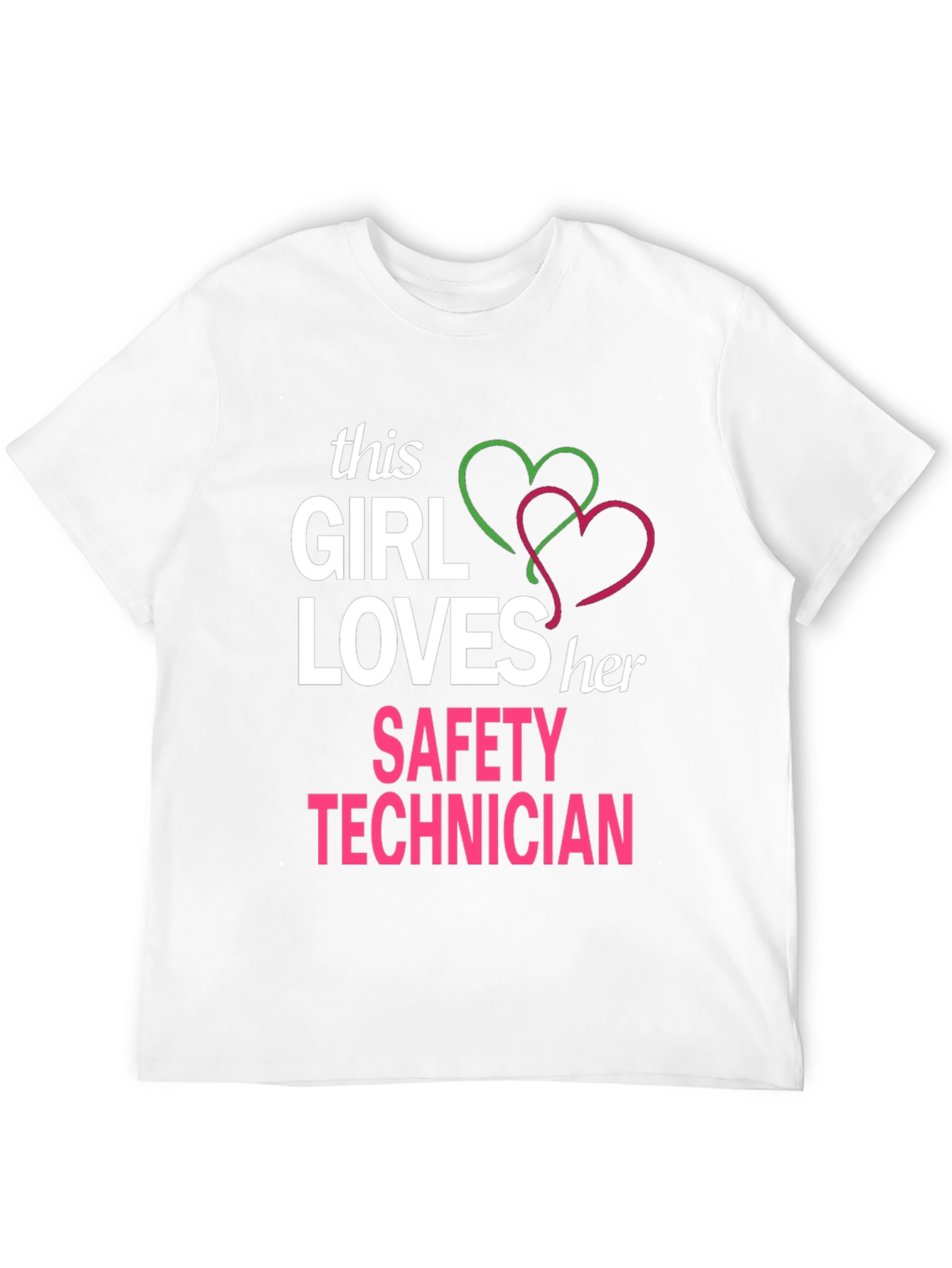 Girl Loves Her Safety Technician T-Shirt - 12
