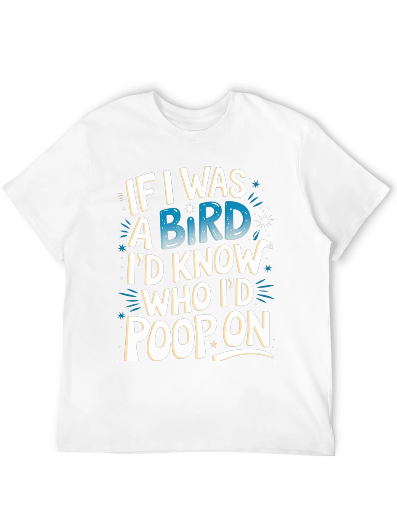 Black Funny Bird Humor T-Shirt: If I Was A Bird... view 12