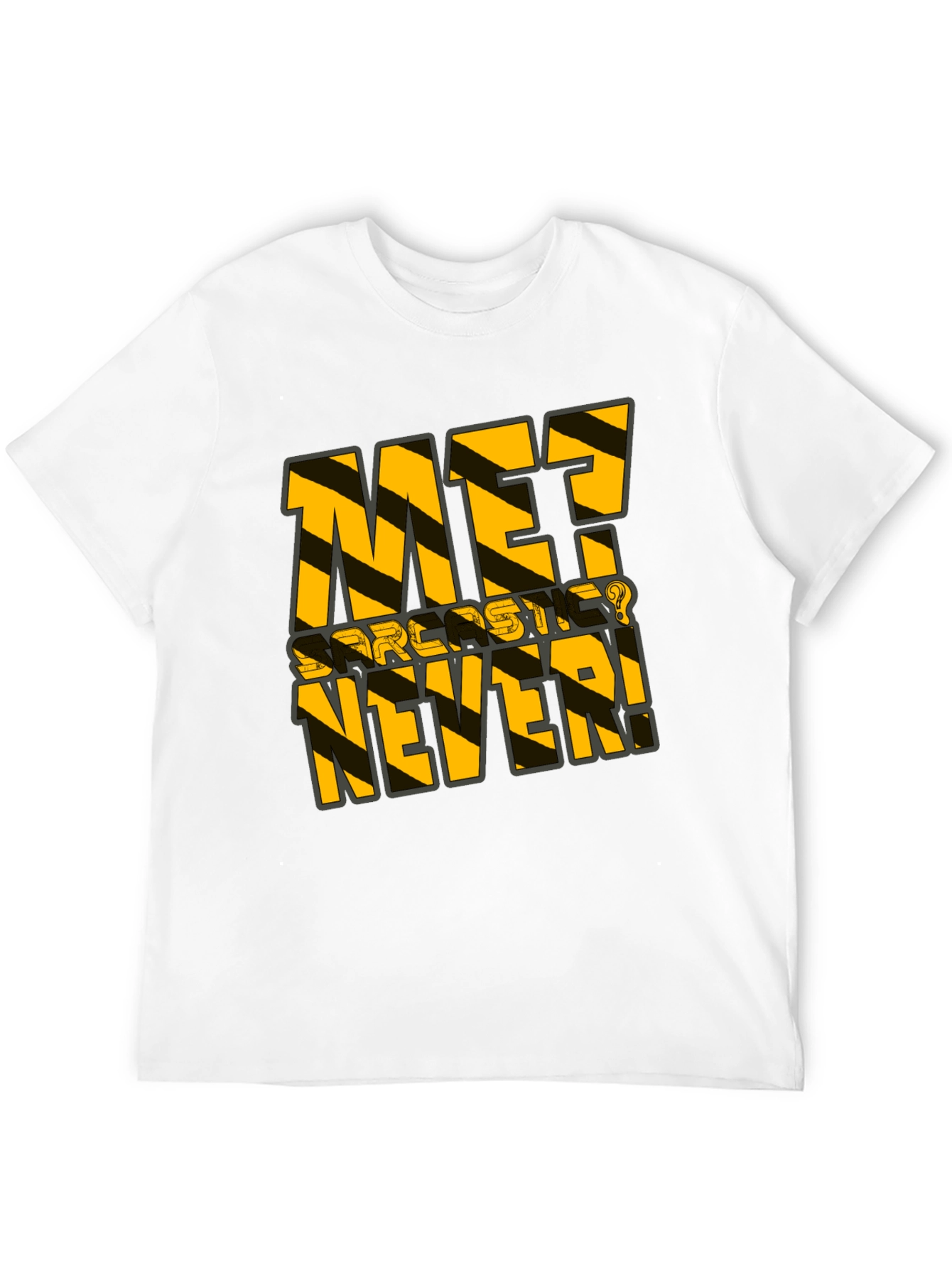 Black Sarcastic Never T-Shirt - Black Humor Tee view 12