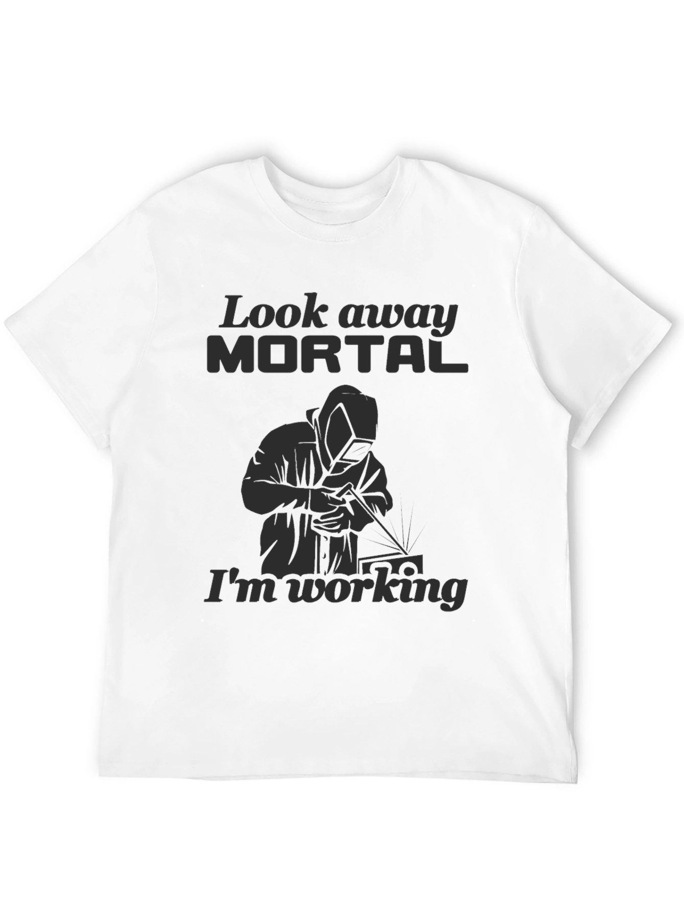 Black Look Away Mortal Funny Welder Black T-Shirt view 12
