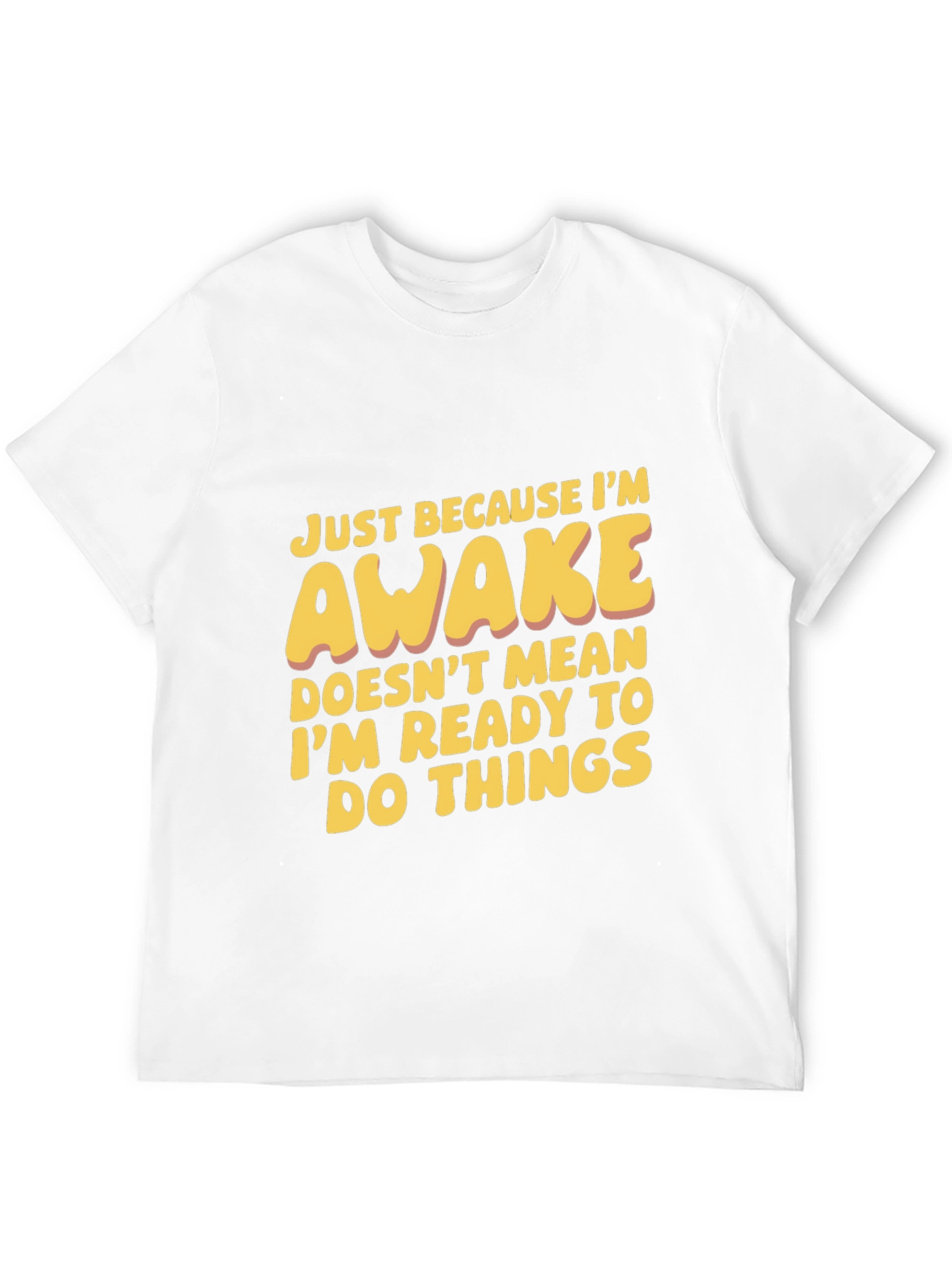 Black Funny Awake T-Shirt: Not Ready for Things view 12