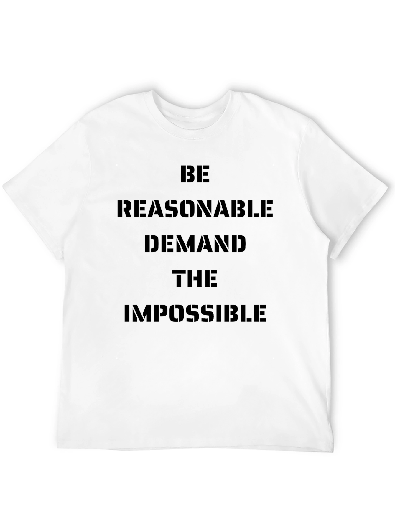 Black Be Reasonable Demand the Impossible Graphic Tee view 12