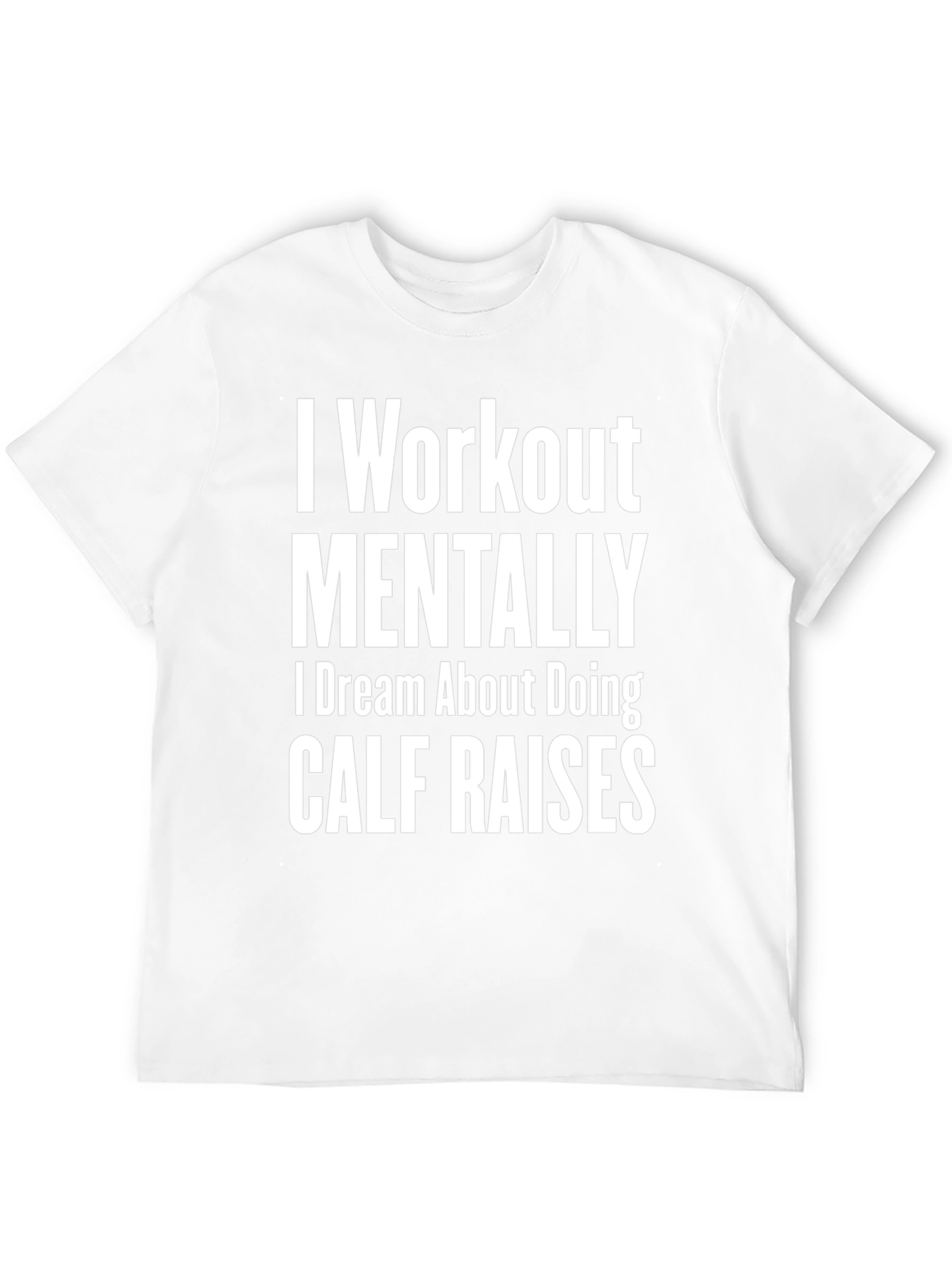 Black Funny Workout T-Shirt - Mental Calf Raises view 12