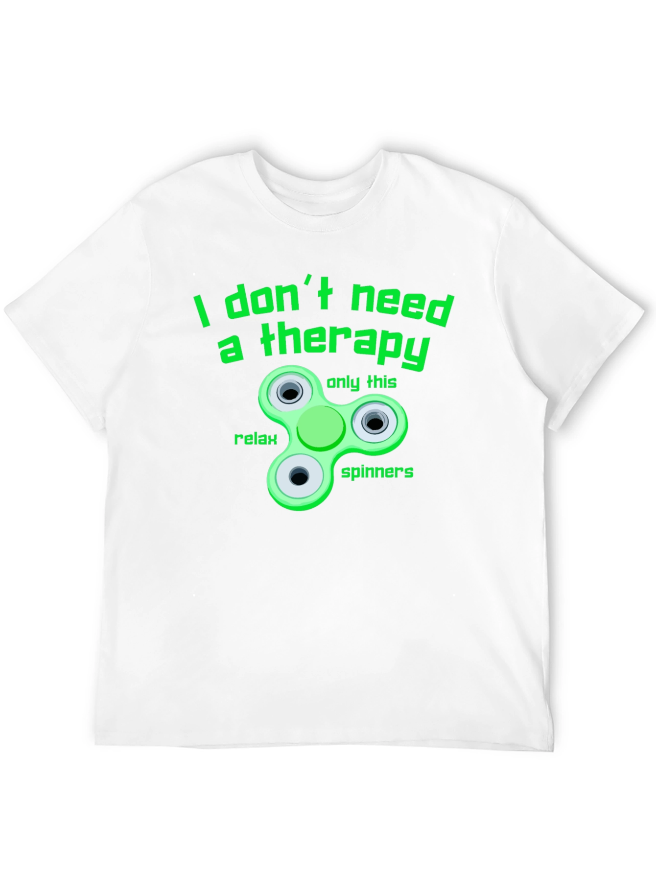 I Don't Need Therapy T-Shirt - Fidget Spinner Tee - 12