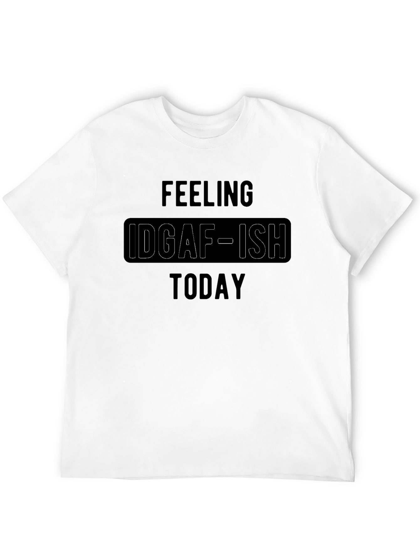 Black IDGAF-ISH Today Graphic T-Shirt view 12