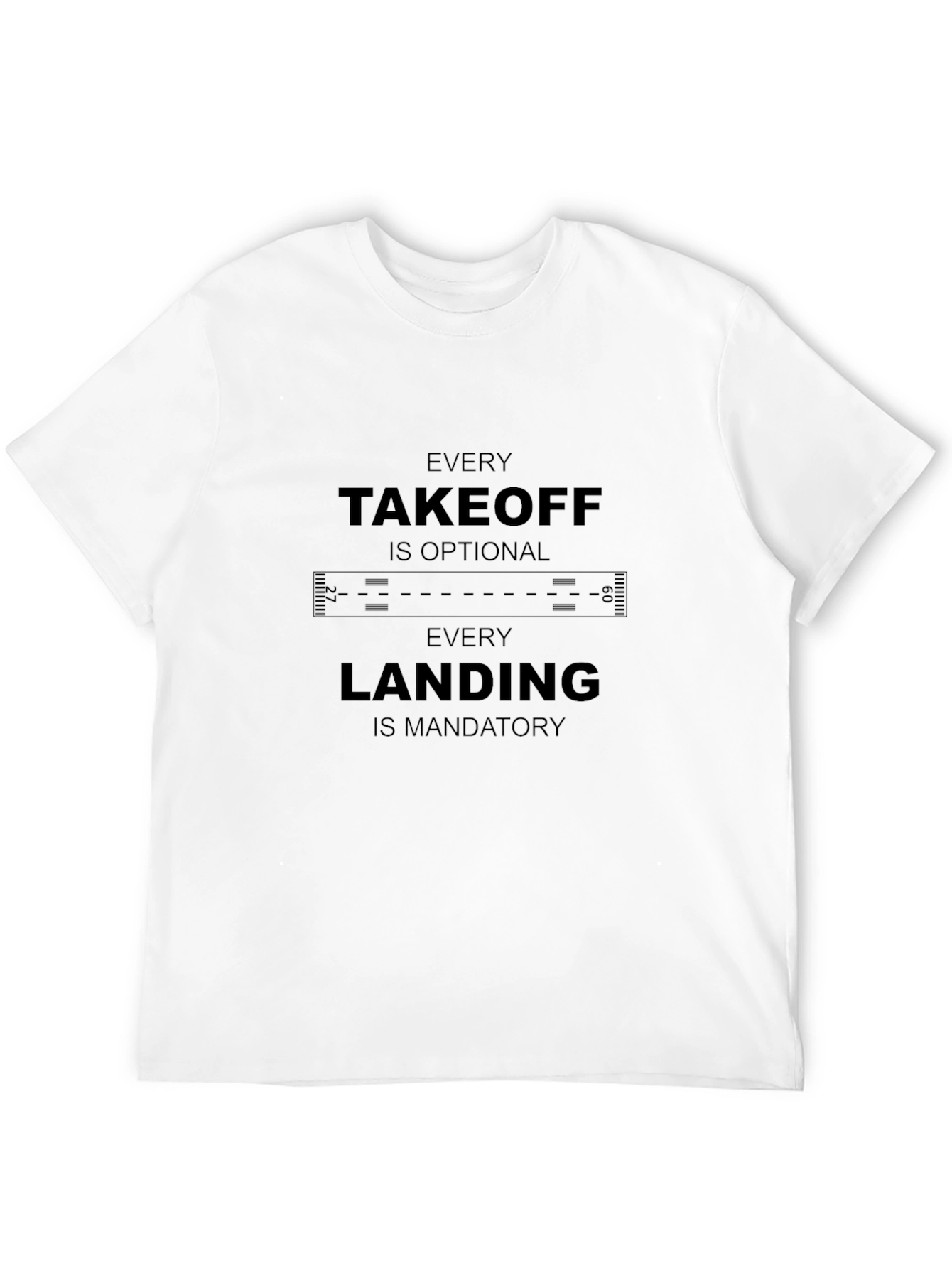 Black Aviation Humor T-Shirt: Takeoff Optional, Landing Mandatory view 12