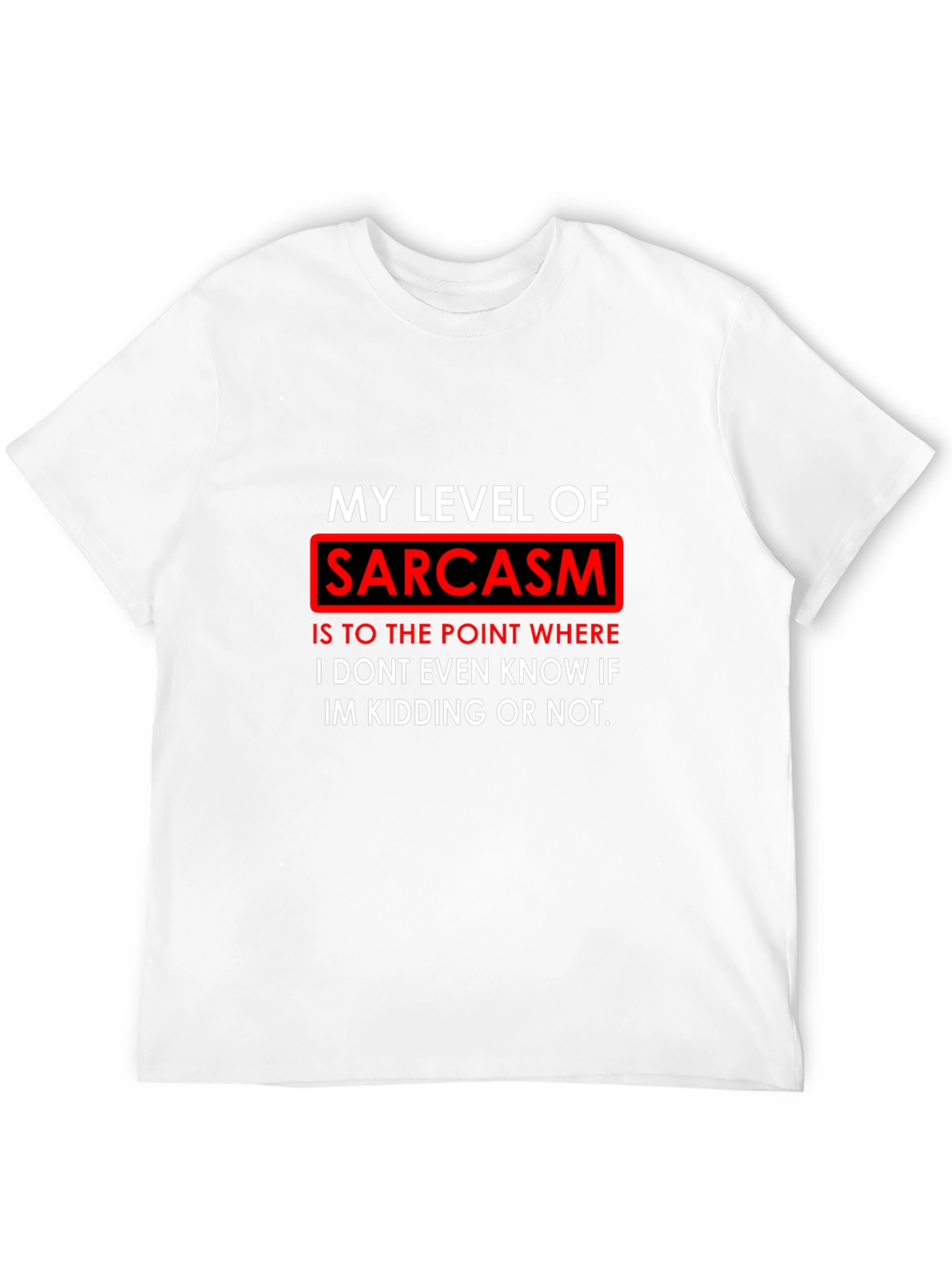 Black Sarcasm Level T-Shirt - Funny Graphic Tee view 12