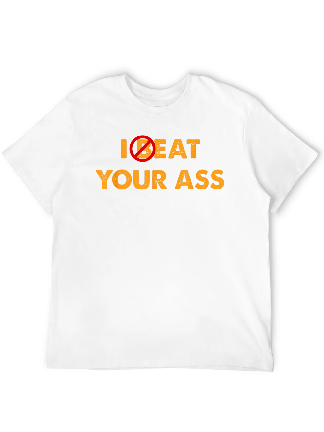 Black I Don't Beat Your Ass Graphic T-Shirt - Funny Slogan Tee view 12