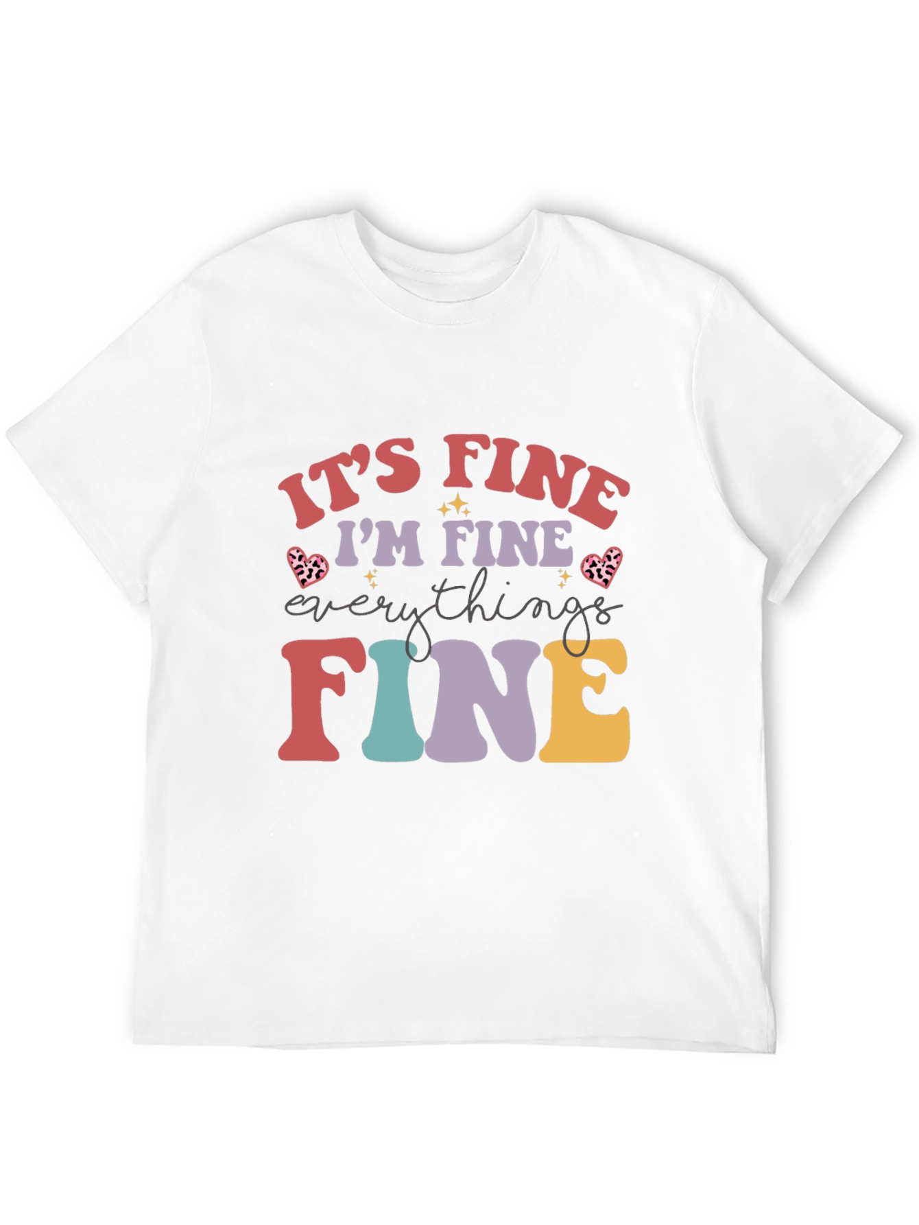 Black It's Fine I'm Fine Everything Is Fine T-Shirt view 12