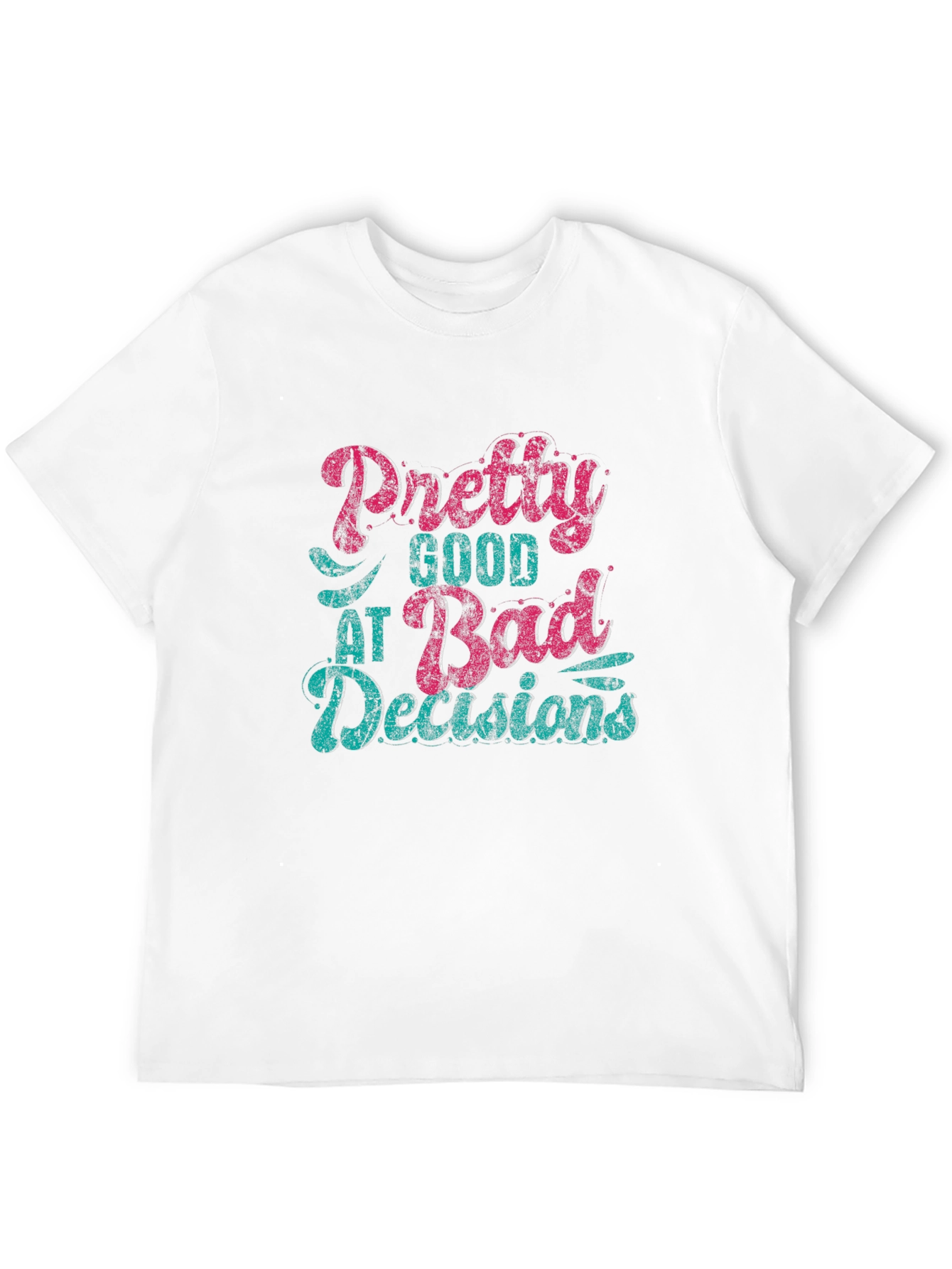 Black Pretty Good at Bad Decisions T-Shirt view 12