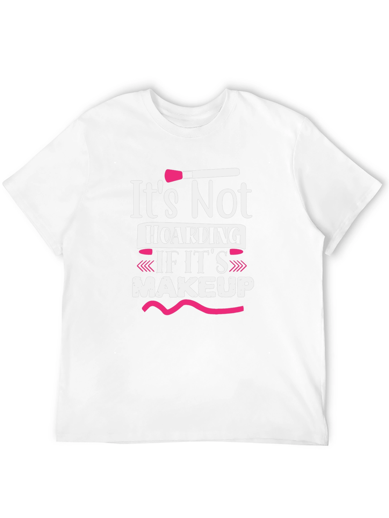 Makeup Lover T-Shirt - It's Not Hoarding - 12