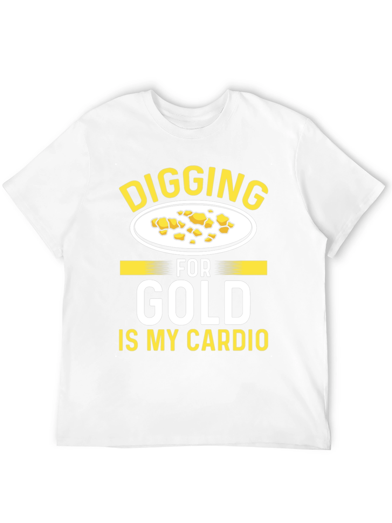 Black Digging for Gold is My Cardio - Funny T-Shirt view 12