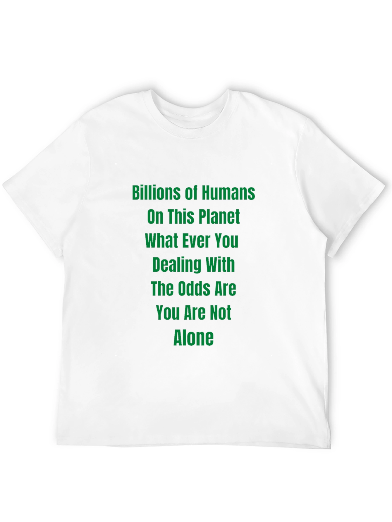 Black Motivational T-Shirt: Billions of Humans - You Are Not Alone view 12