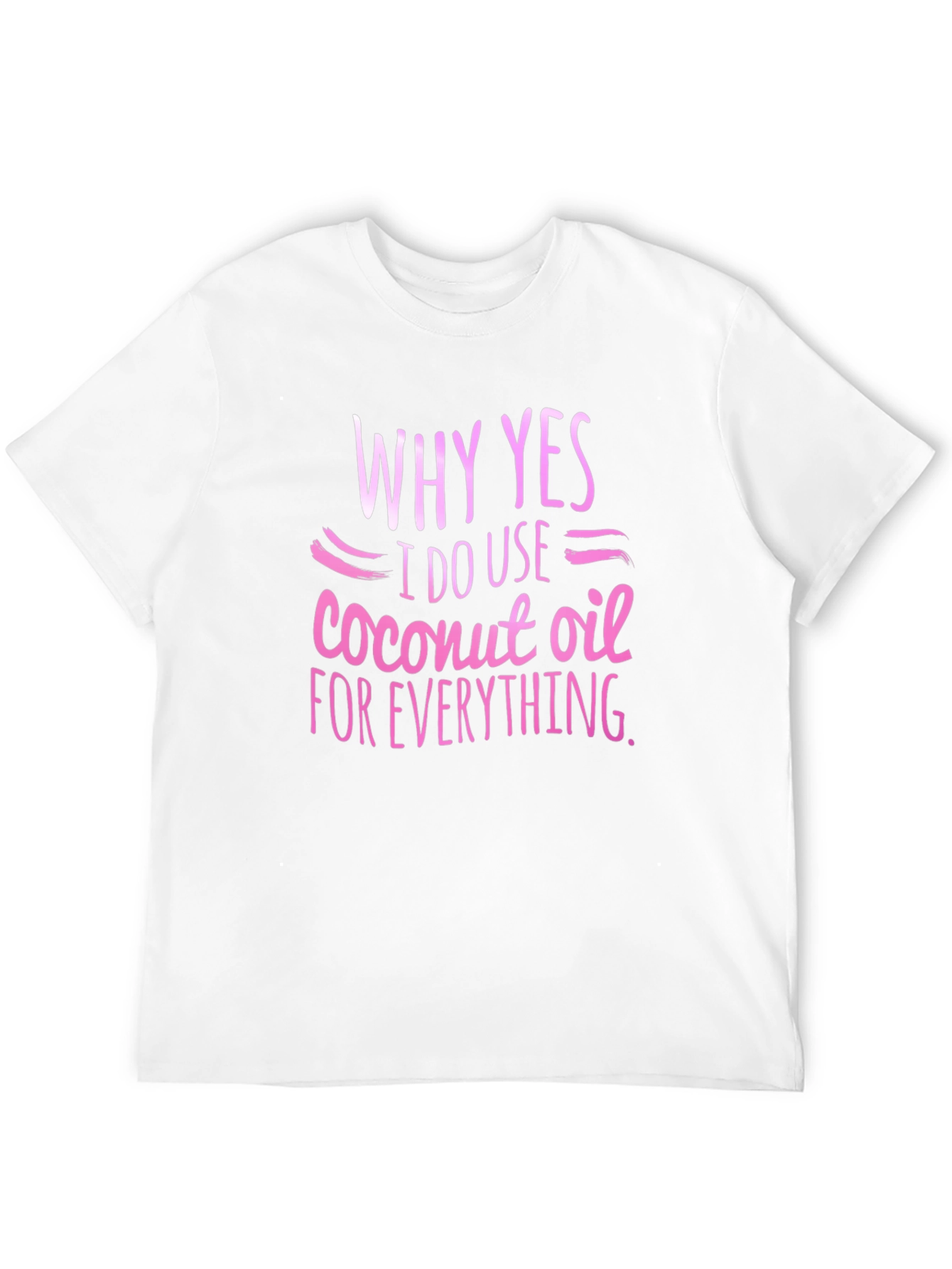 Black Coconut Oil T-Shirt - Why Yes, I Use it! view 12