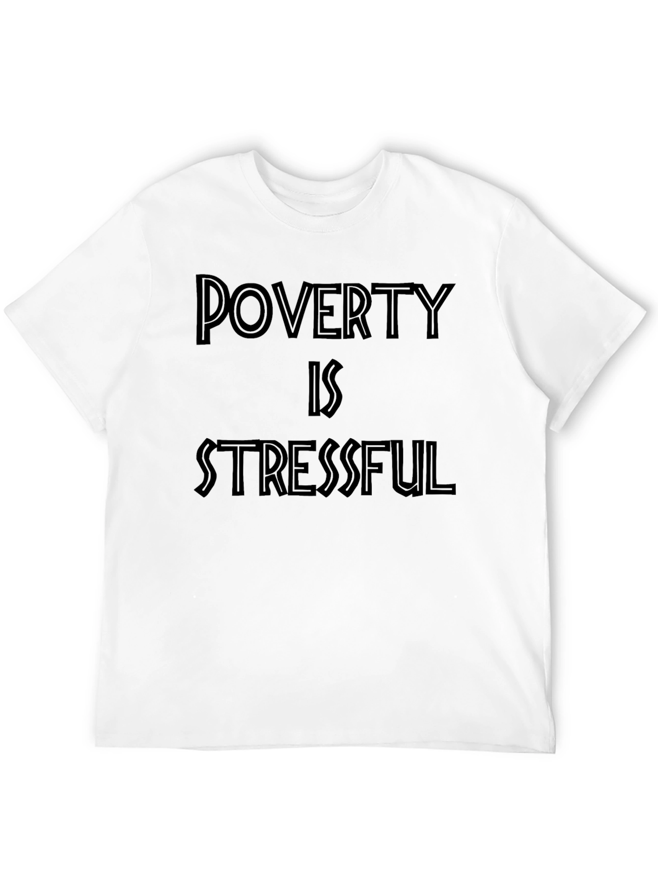 Black Poverty Is Stressful Black Graphic Tee view 12