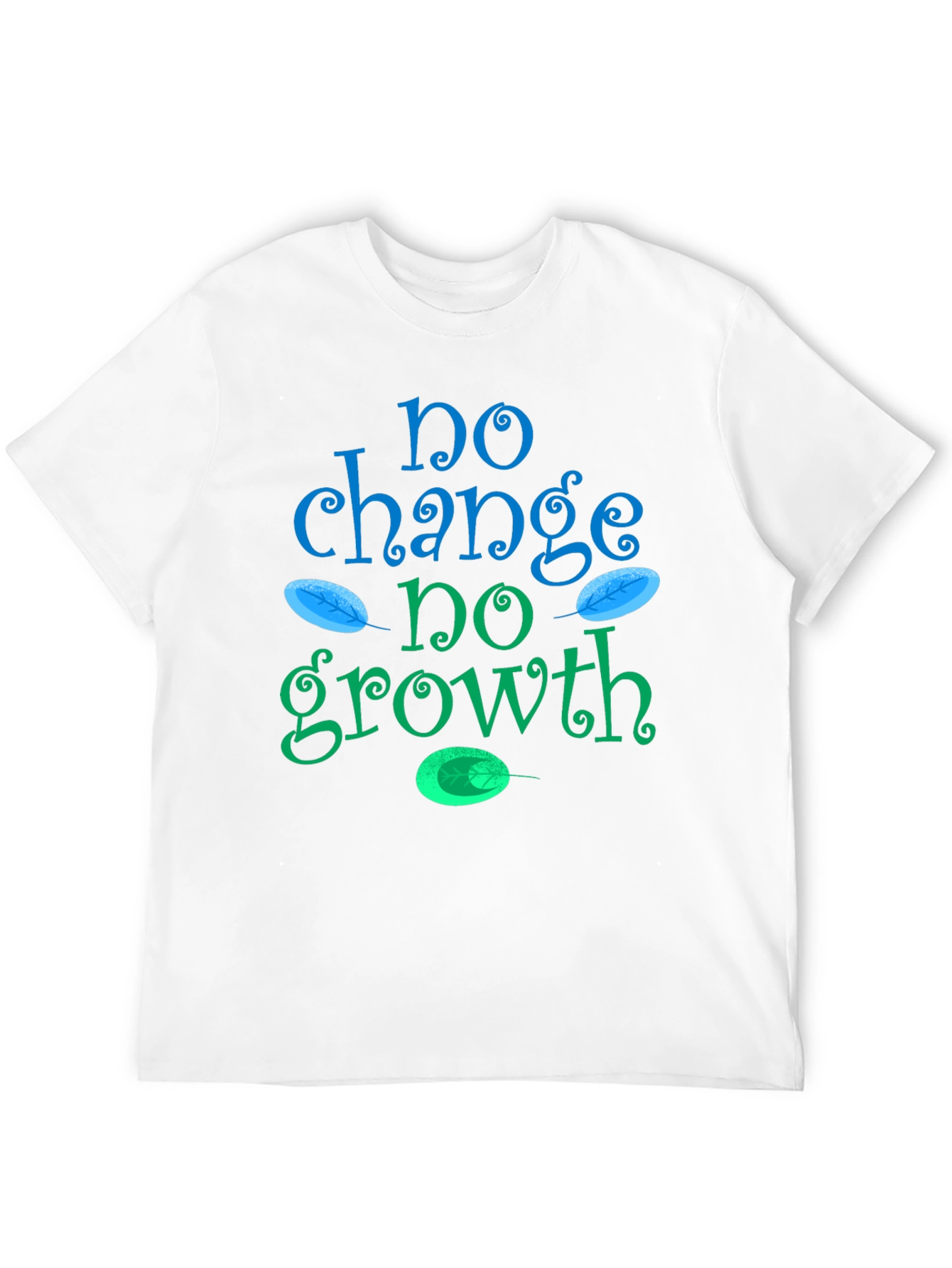 No Change No Growth Graphic Tee - Motivational T-Shirt - 12