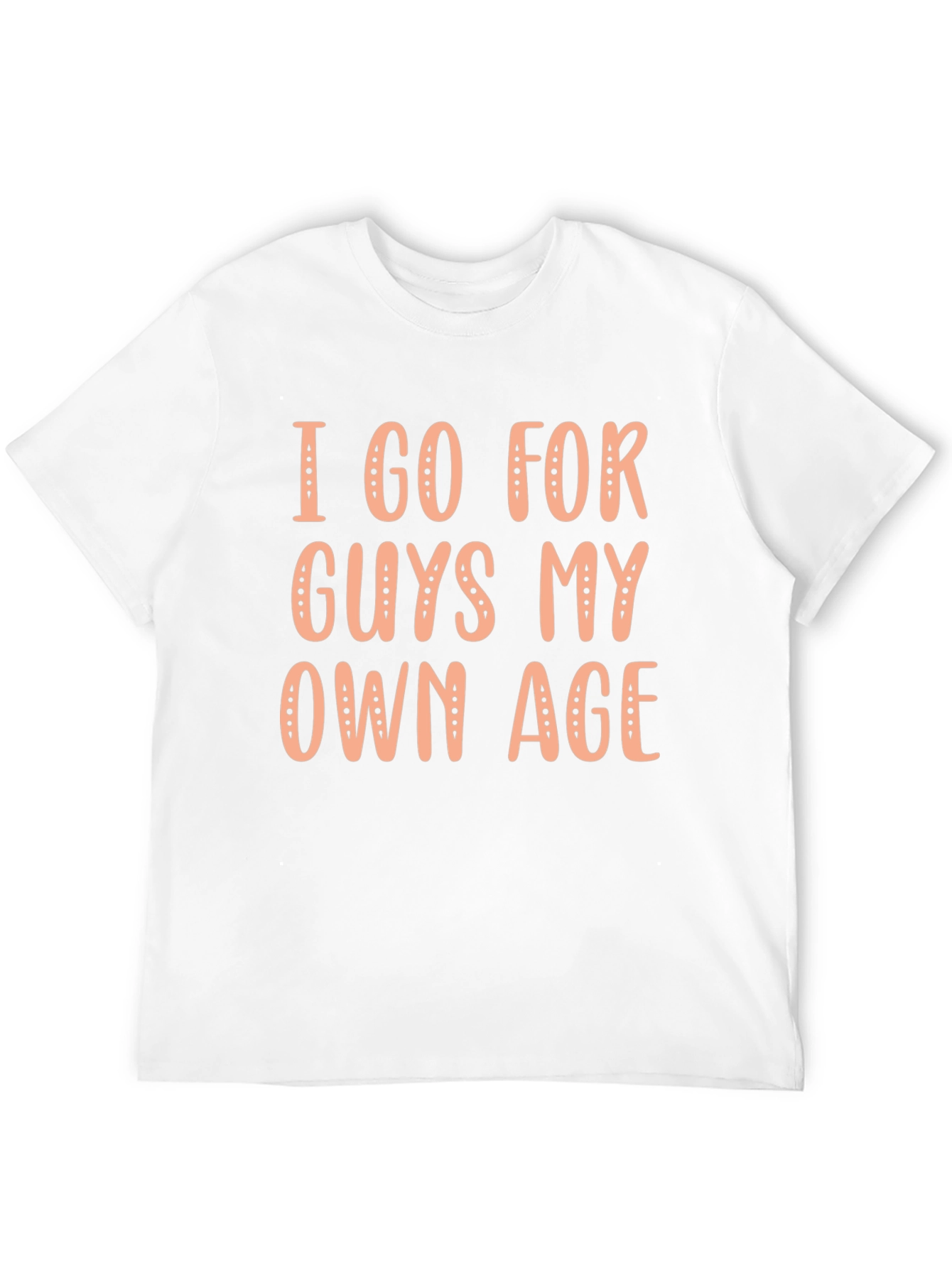 Black I Go For Guys My Own Age Graphic Tee view 12