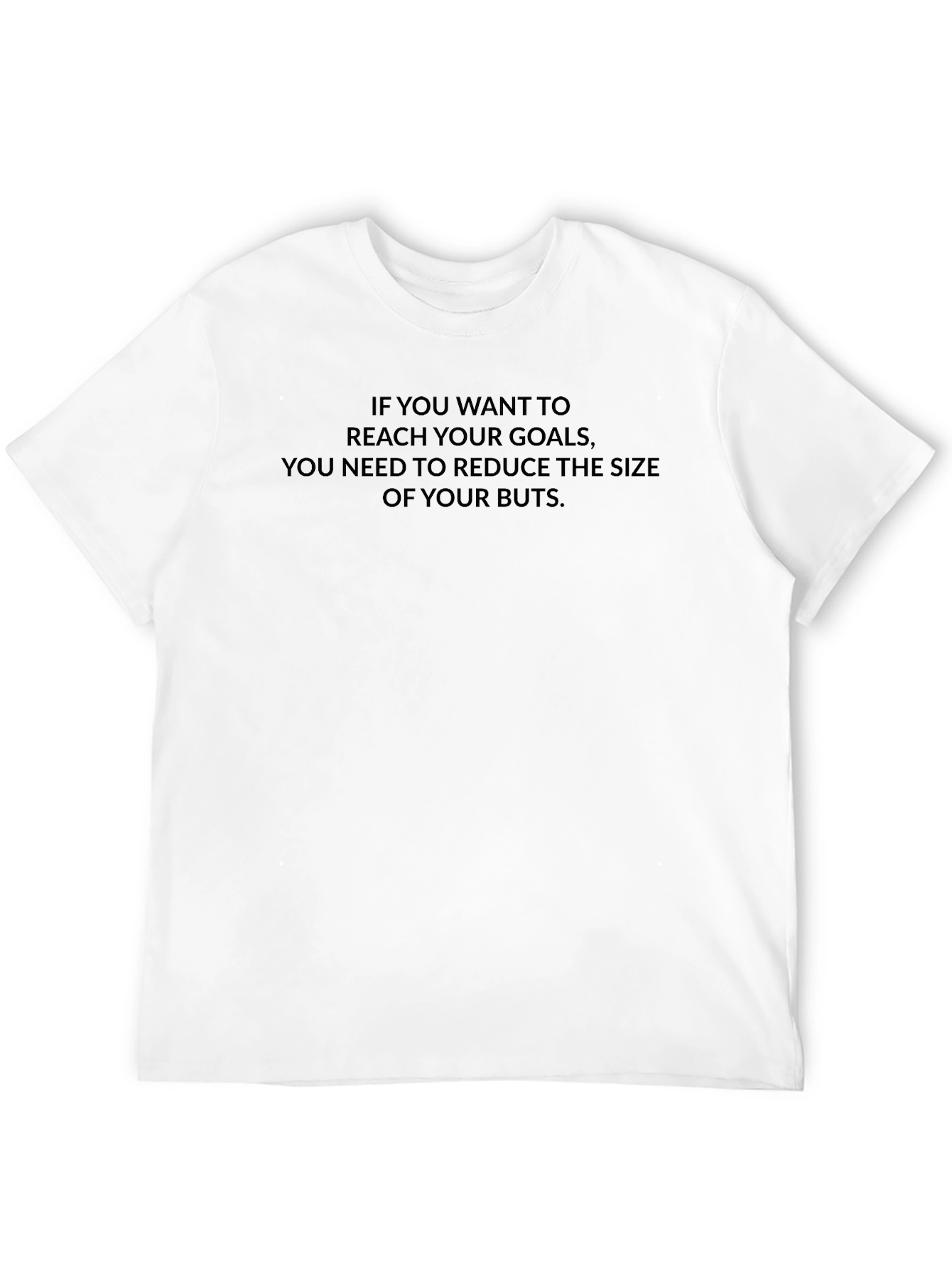 Black Humorous Quote Tee - Reach Your Goals view 12