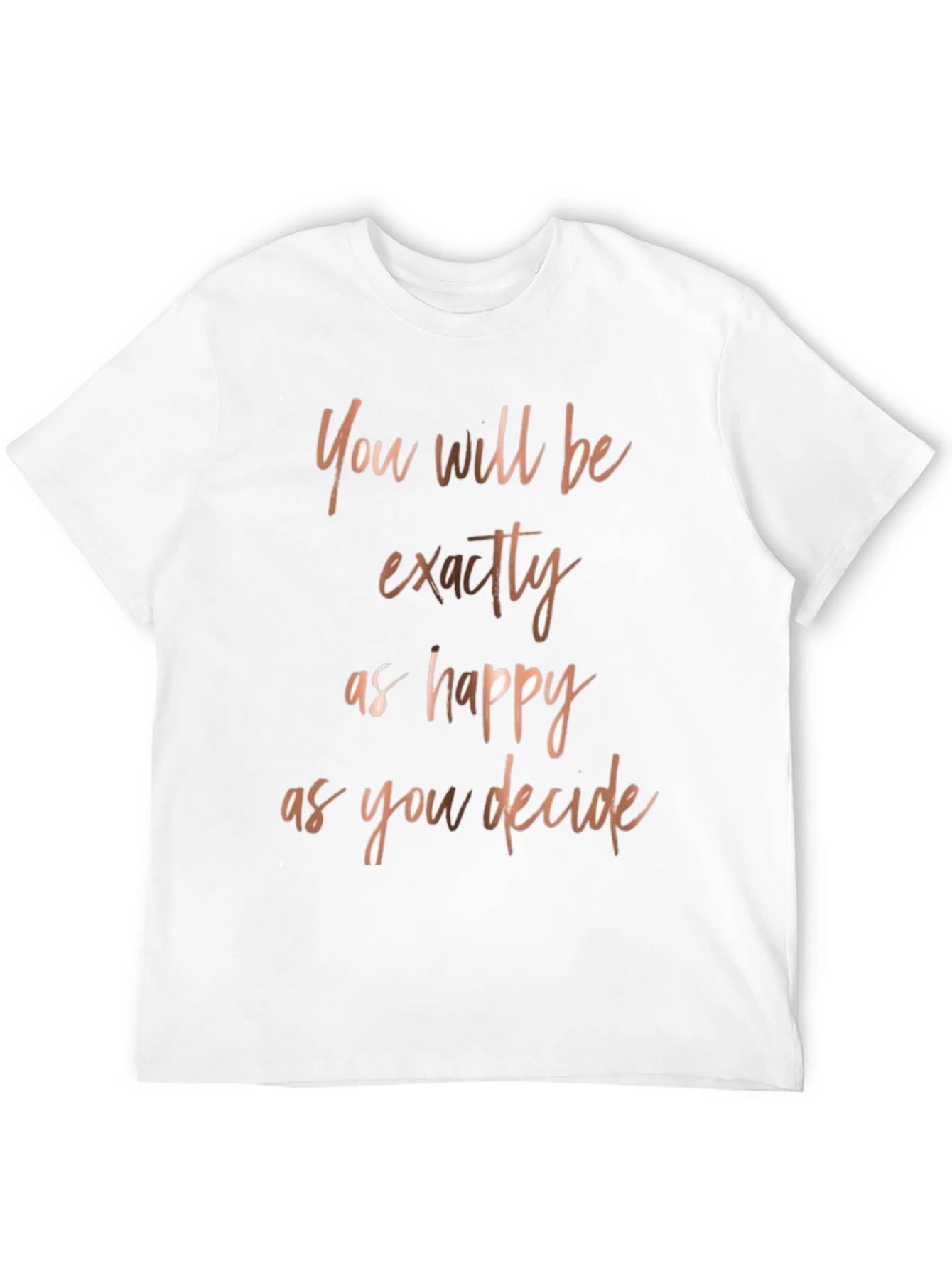 Black Inspirational Quote T-Shirt - Happy as You Decide view 12