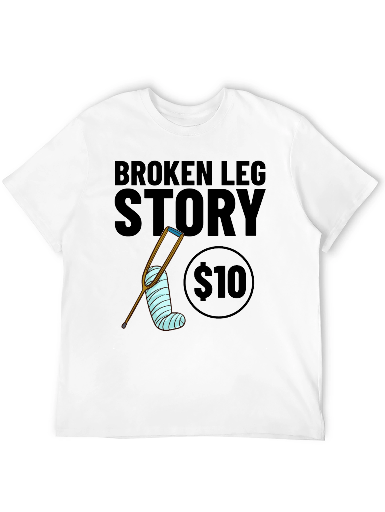 Black Broken Leg Story T-Shirt - $10 view 12