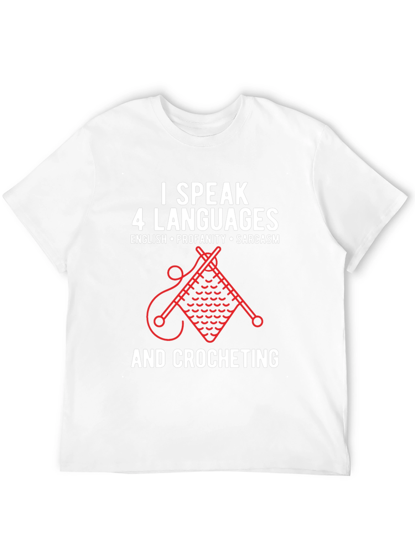 I Speak 4 Languages T-Shirt - Crocheting - 12