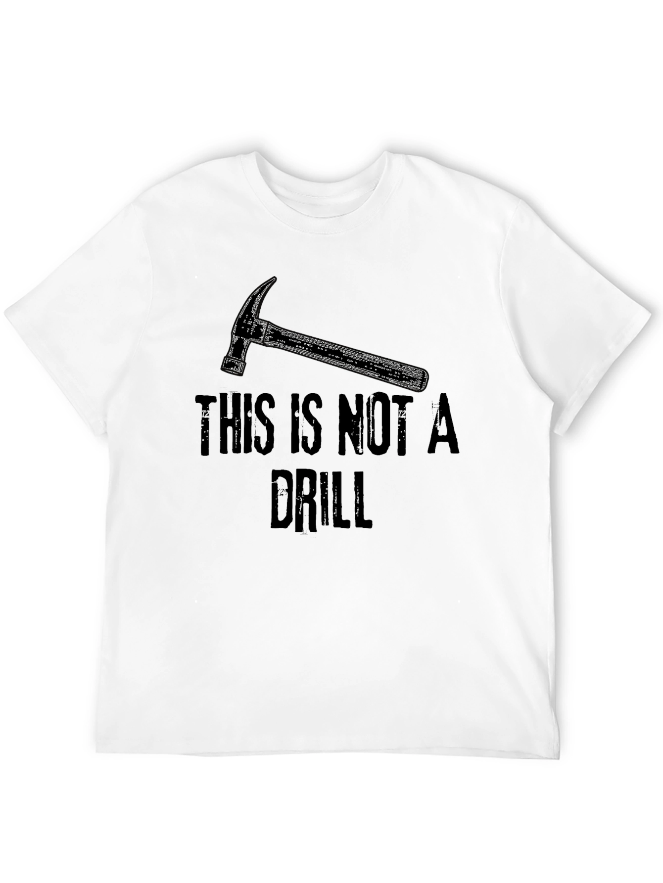 Black Funny Construction T-Shirt: This Is Not A Drill Hammer Tee view 12