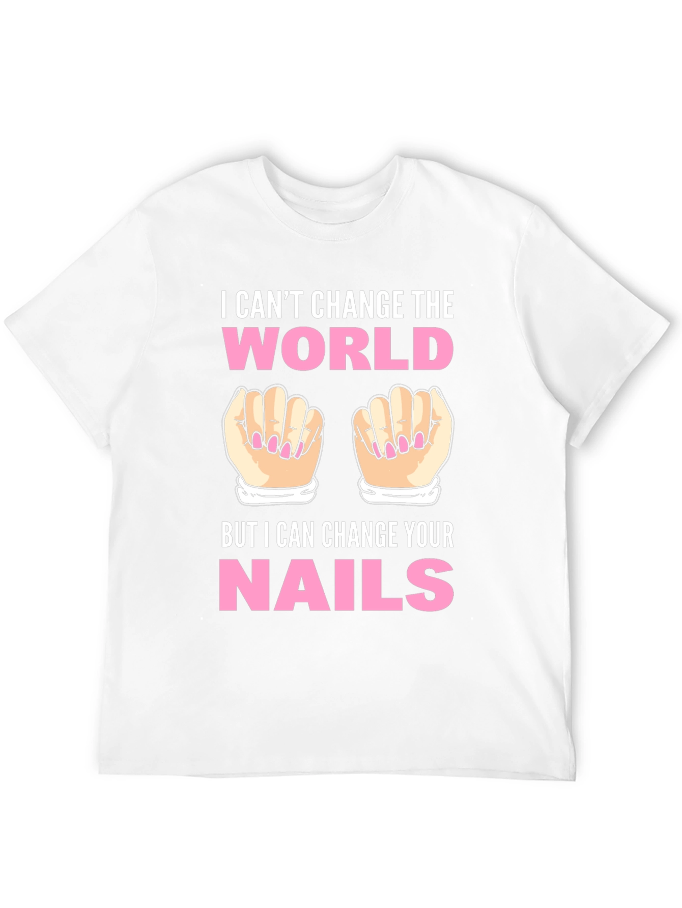 Black I Can't Change the World Nails T-Shirt view 12