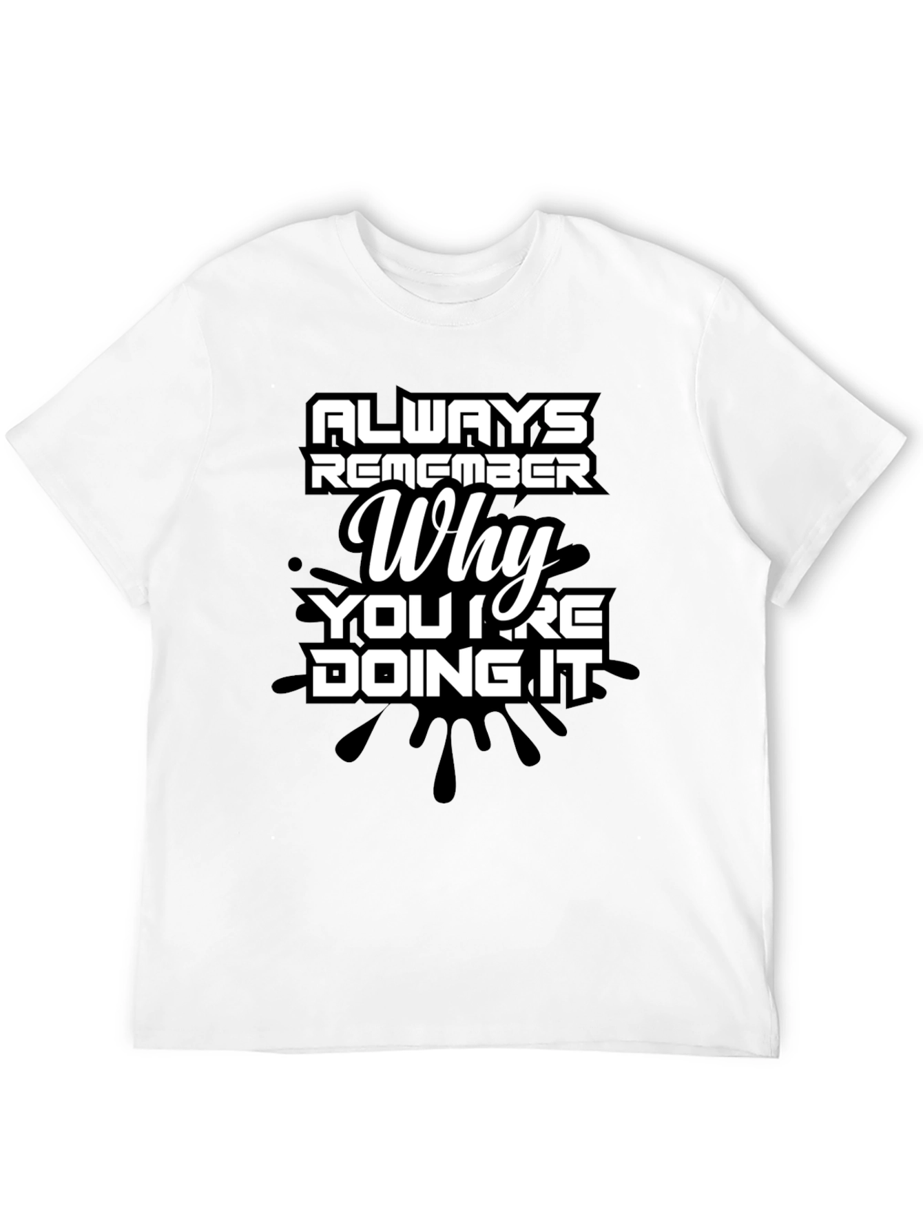 Black Always Remember Why Men's T-Shirt - Motivational Quote Tee view 12