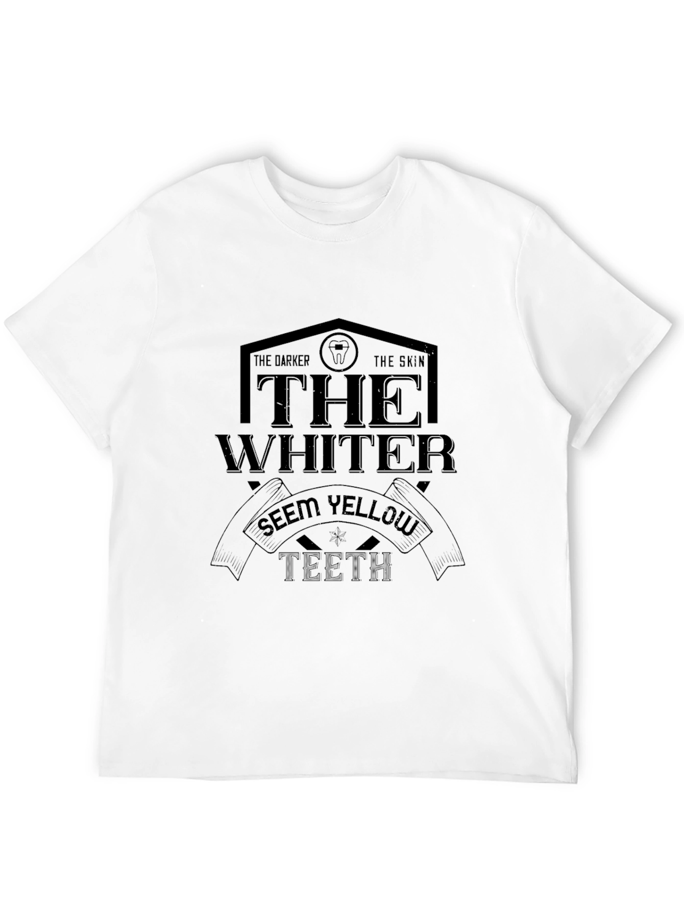 Black Dark Humor T-Shirt: The Darker the Skin, the Whiter the Teeth view 12