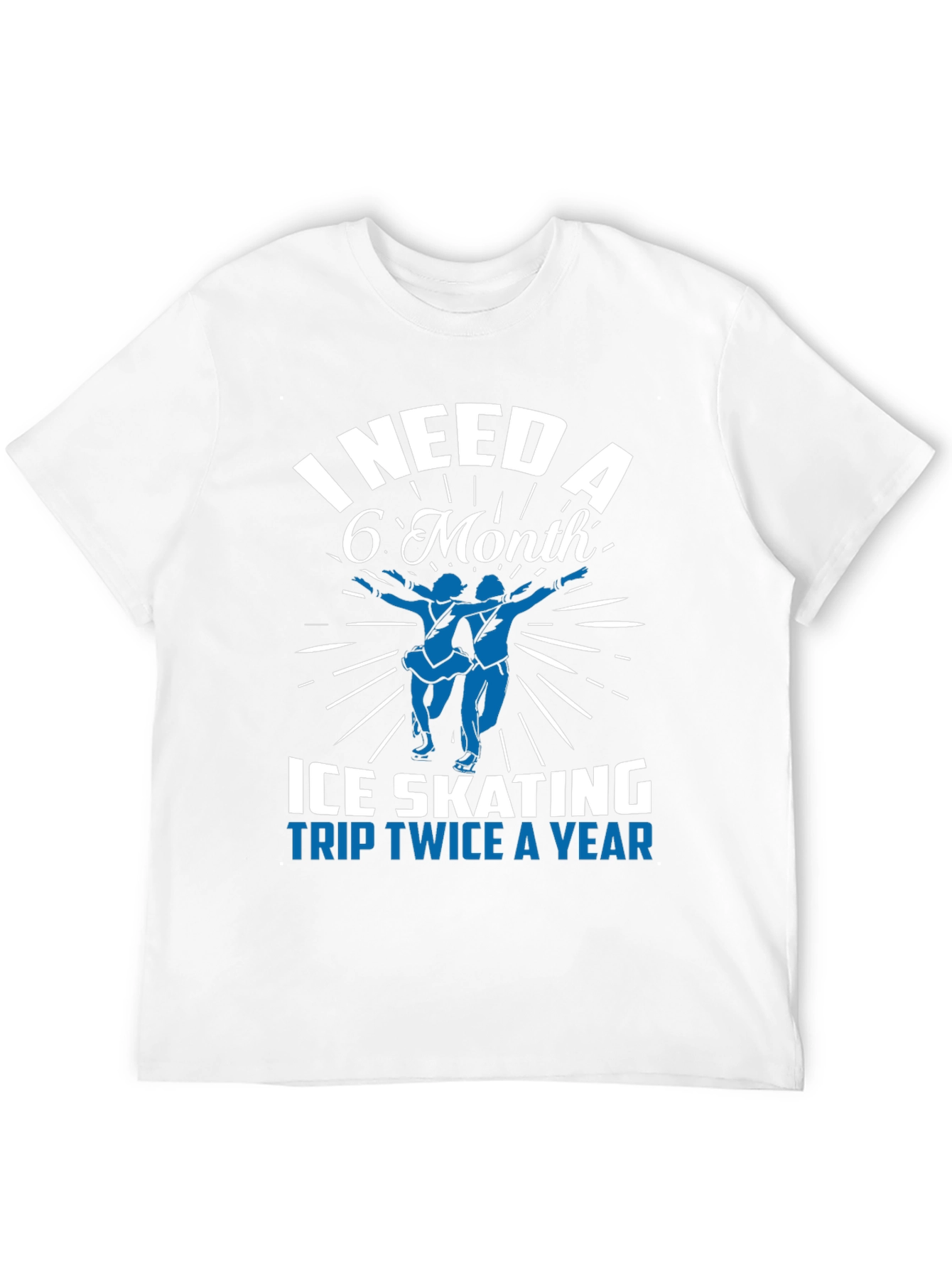 Black I Need A 6 Month Ice Skating Trip Twice a Year T-Shirt view 12