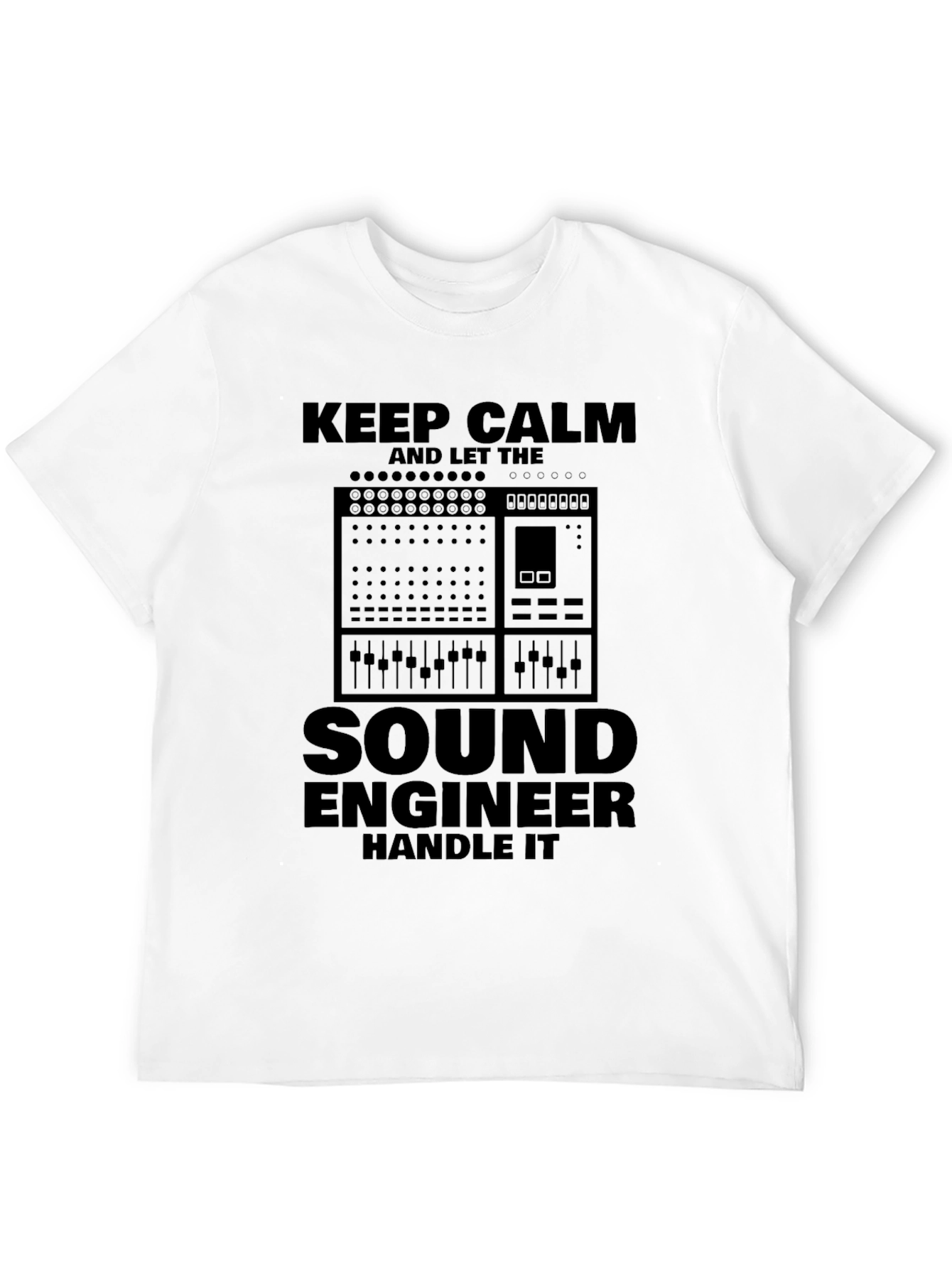 Black Sound Engineer T-Shirt - Keep Calm and Handle It view 12