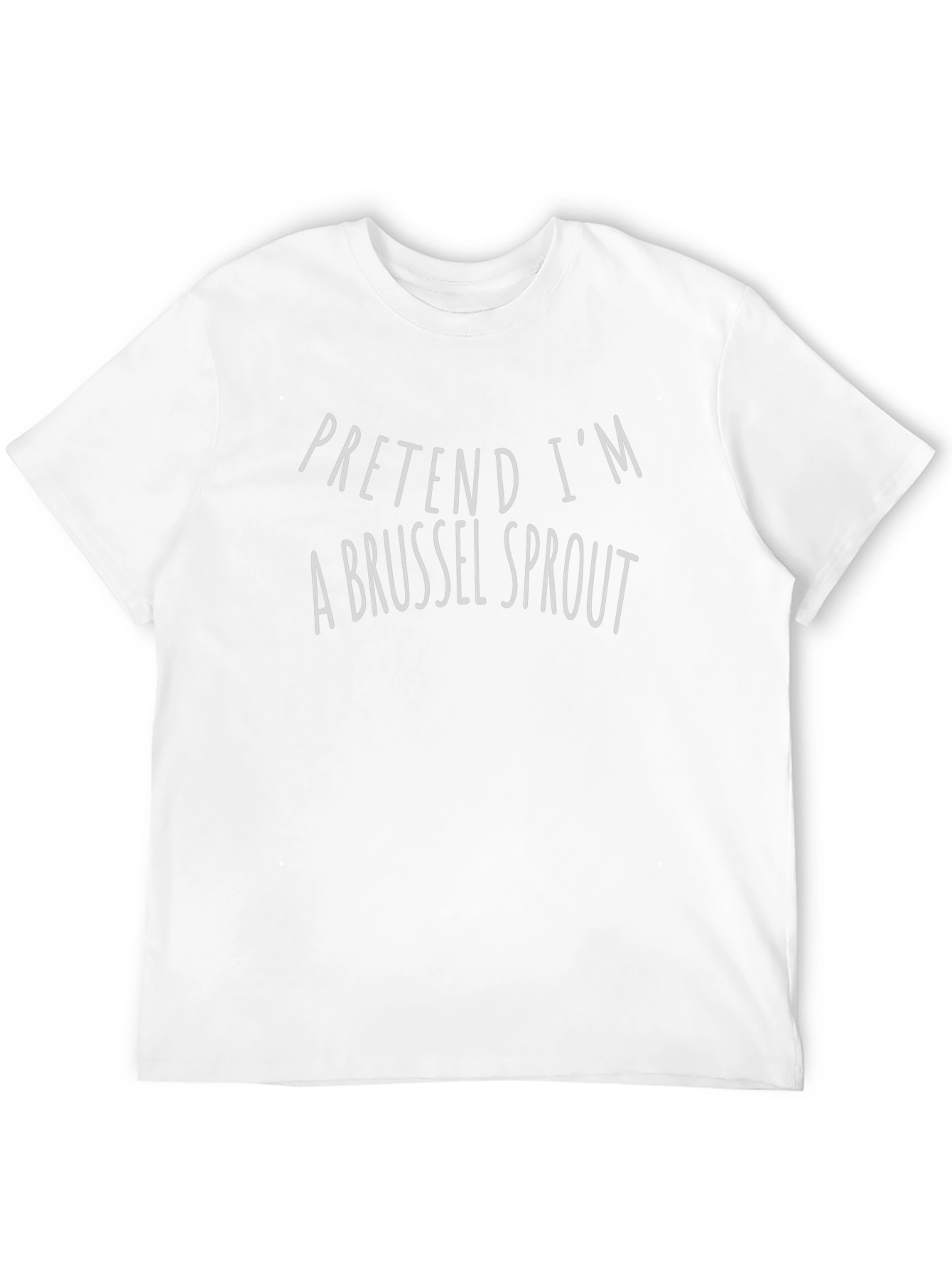 Pretend I'm a Brussel Sprout Graphic T-Shirt - 12
