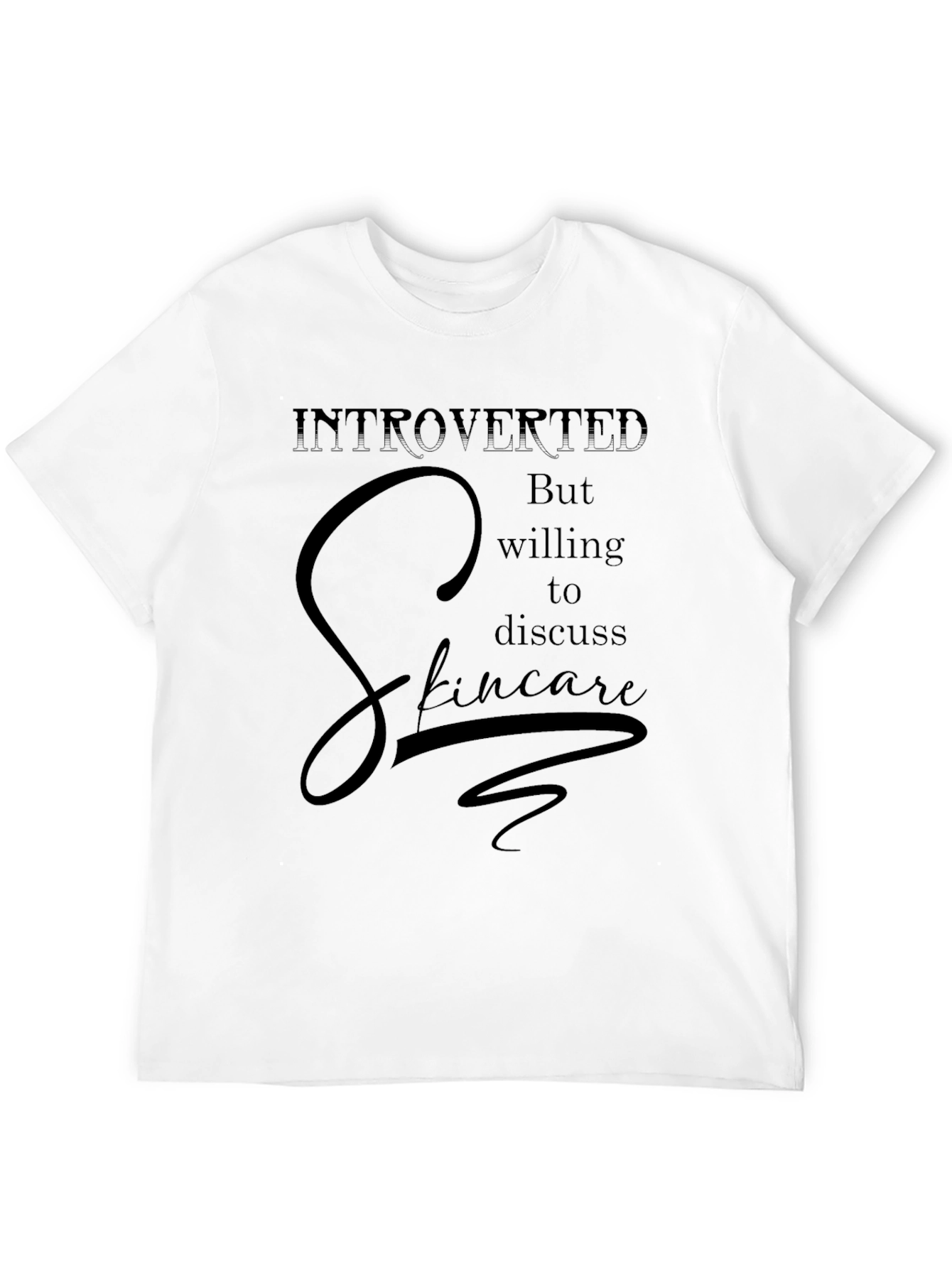 Black Introverted Skincare Enthusiast T-Shirt view 12