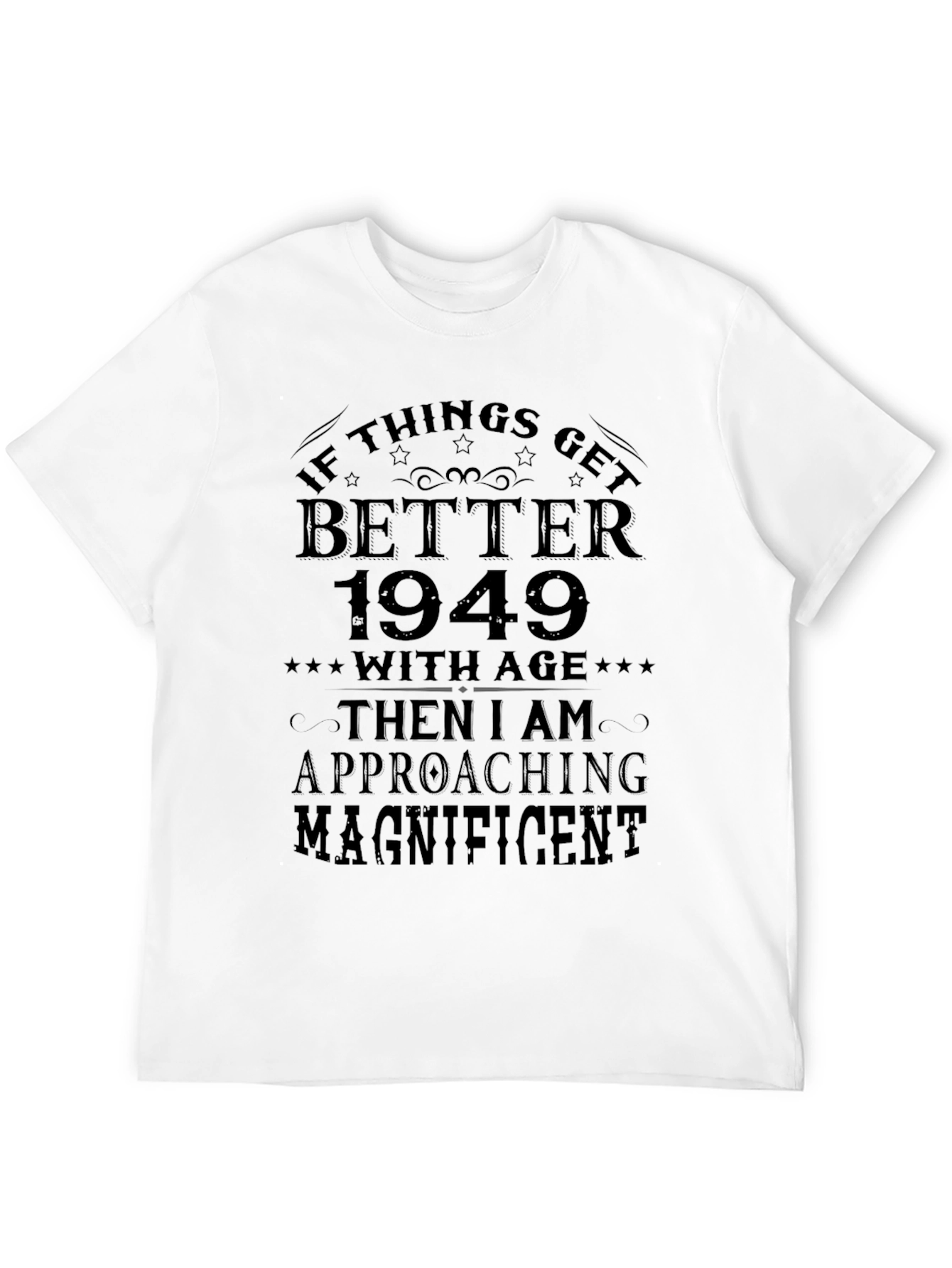 Black Better with Age T-Shirt - Born in 1949 view 12