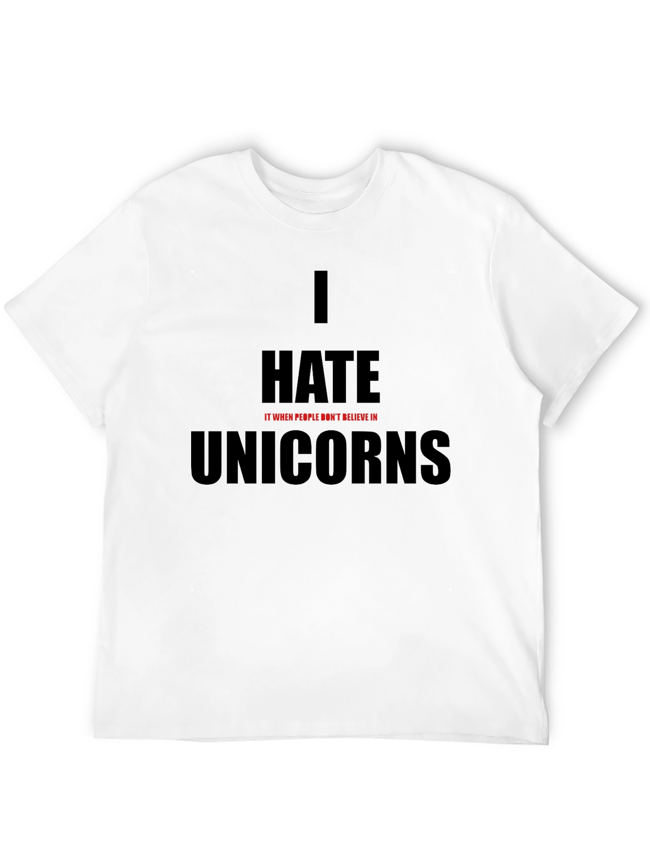 Black I Hate It When People Don't Believe In Unicorns T-Shirt view 12