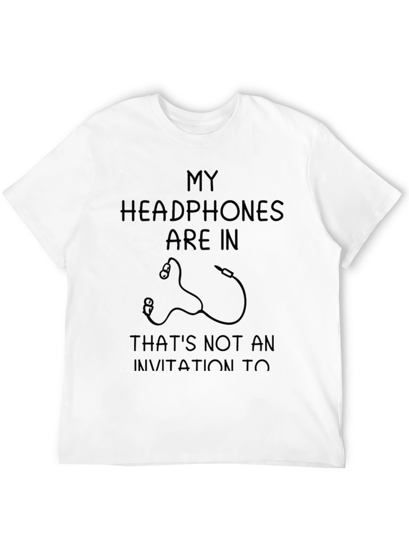 Black Headphones In - Sarcastic Graphic Tee view 12