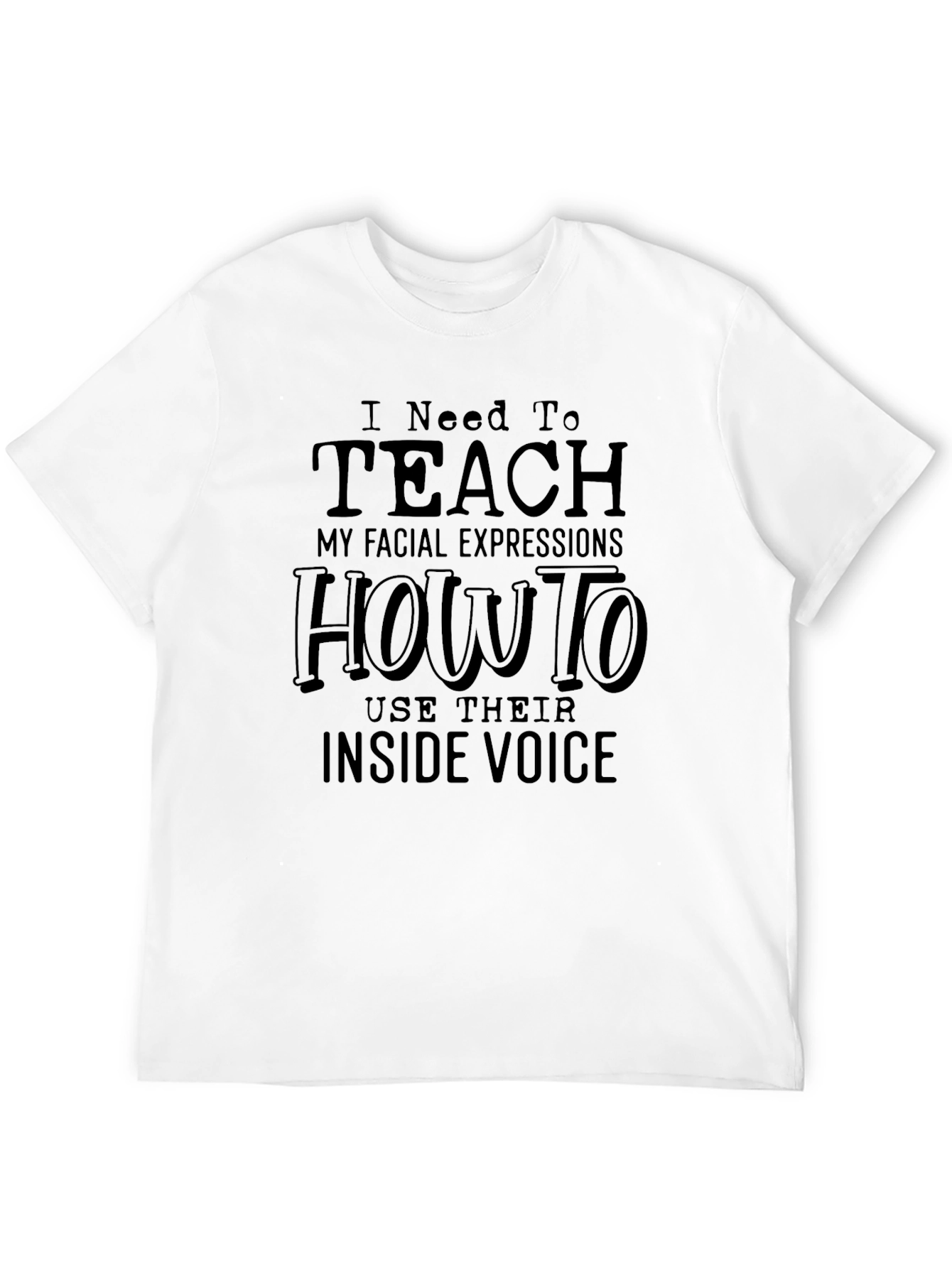 Black Funny Graphic Tee - I Need To Teach My Facial Expressions view 12