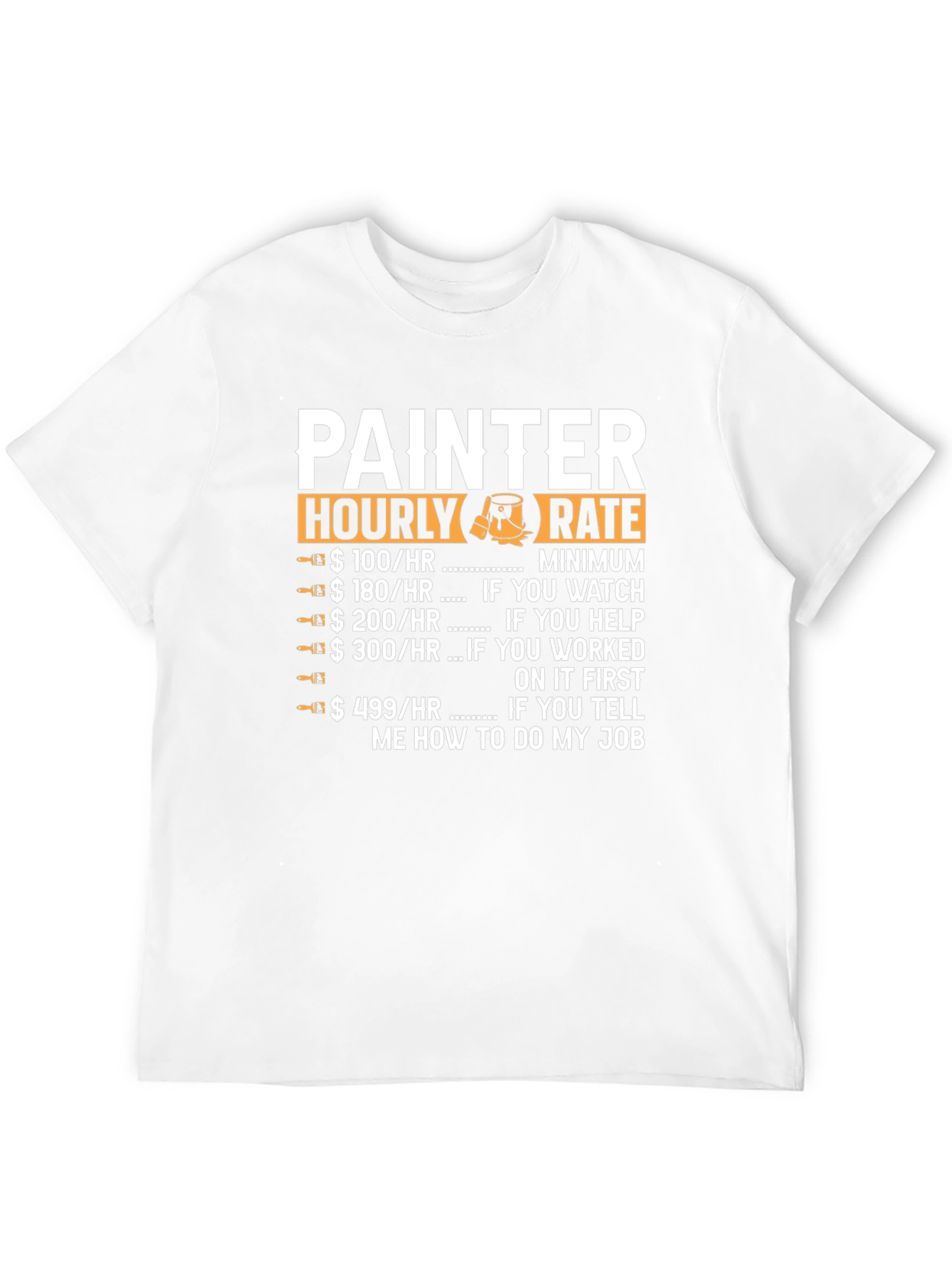 Black Painter Hourly Rate Graphic T-Shirt view 12